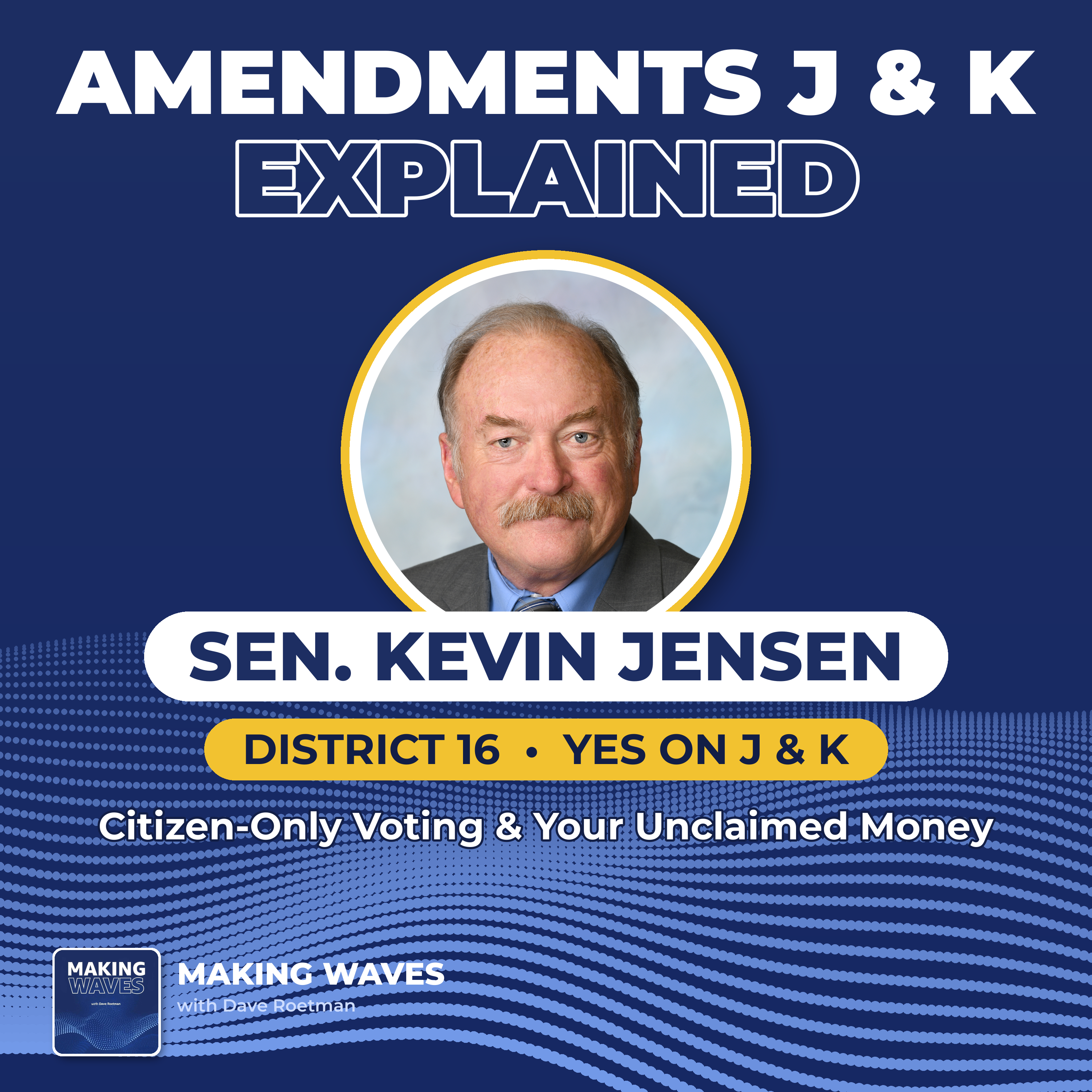 Only Citizens Vote, and Hands Off Your Money: Sen. Kevin Jensen on Amendments J and K