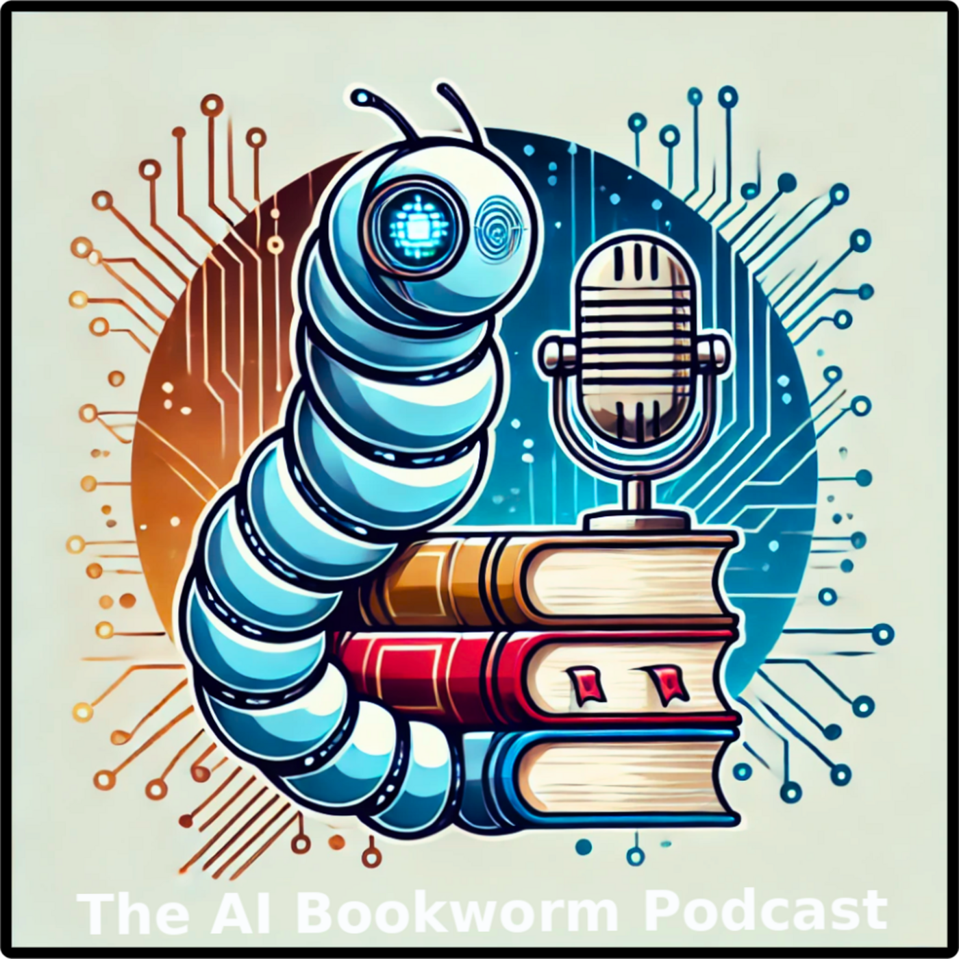 The AI Bookworm Podcast