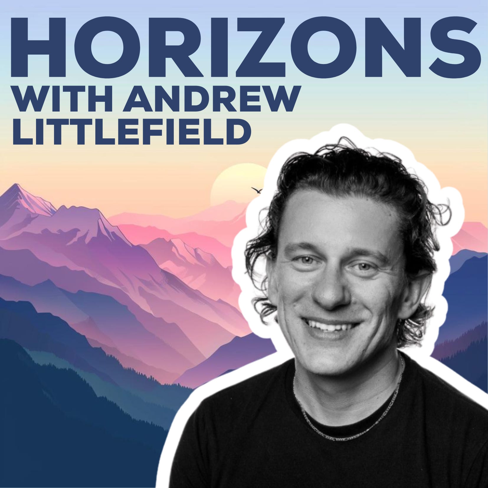 Growing A Brand To 1.2M Social Followers with Andrew Littlefield | Horizons Podcast episode artwork
