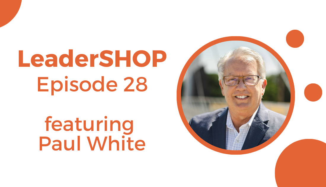 Ep 28: Paul White – How (and why) appreciation is so much more than a simple thanks