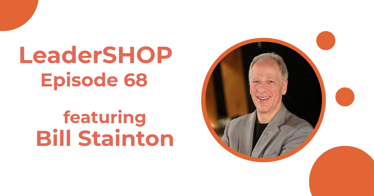 Ep 68: Bill Stainton – Innovation as a Mindset: Turning Everyday Thinking into Breakthrough Results