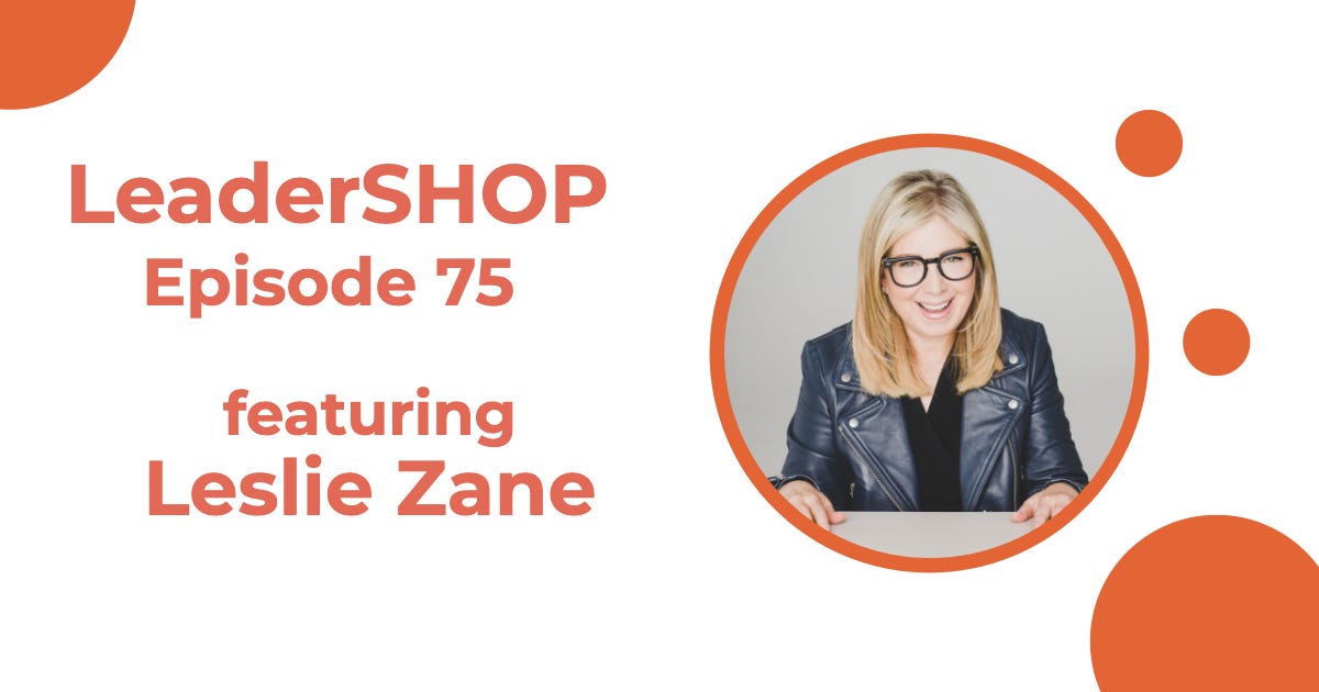 Ep 75: Leslie Zane — Why Instinct, Not Logic, Drives Human Decision-Making