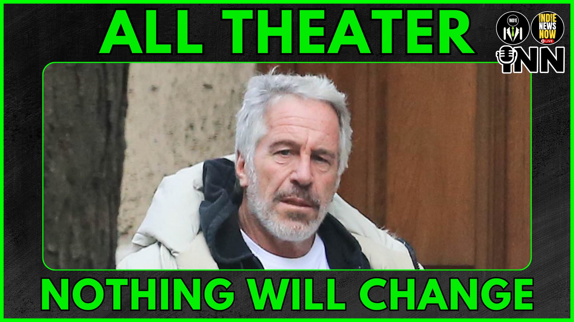 Epstein Files- The Elephant Distraction in the Room, He Was a Mossad Agent, Nothing Will Be Done