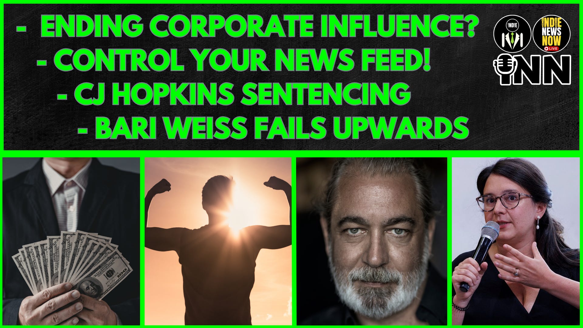 Ending Corporate Influence? Control Your News Feed! CJ Hopkins Sentencing, Bari Weiss Fails Upwards - Lightning Round! episode artwork