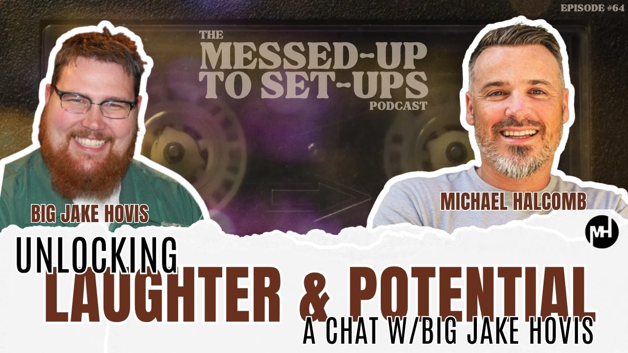 Messed-Up To Set-Ups - A MichaelHalcomb.Live Podcast