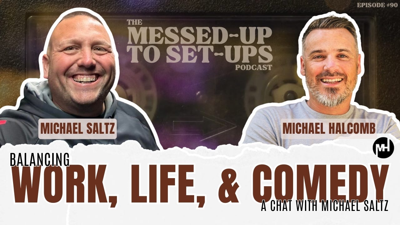 Balancing Work, Life, & Comedy Balancing Work, Life, & Comedy