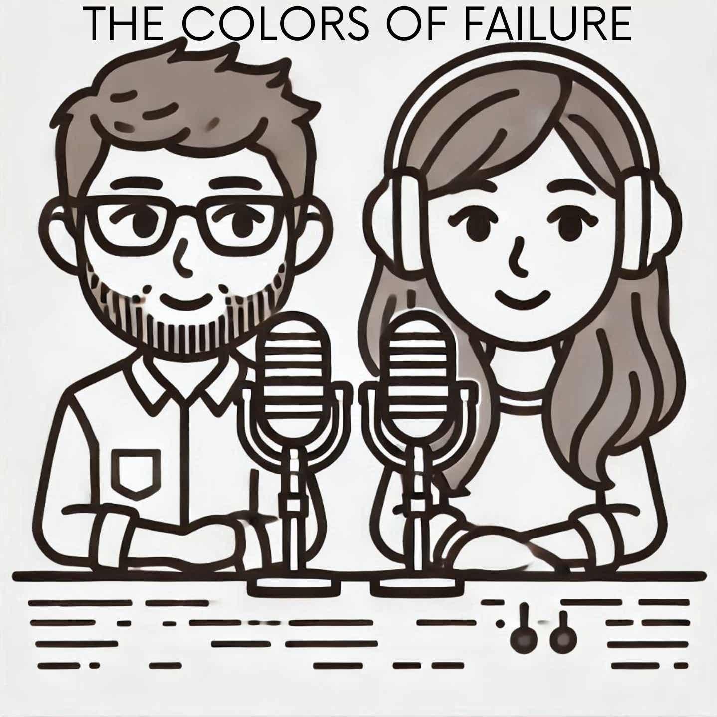 The Colors of Failure: Finding Meaning in Life's Struggles podcast artwork