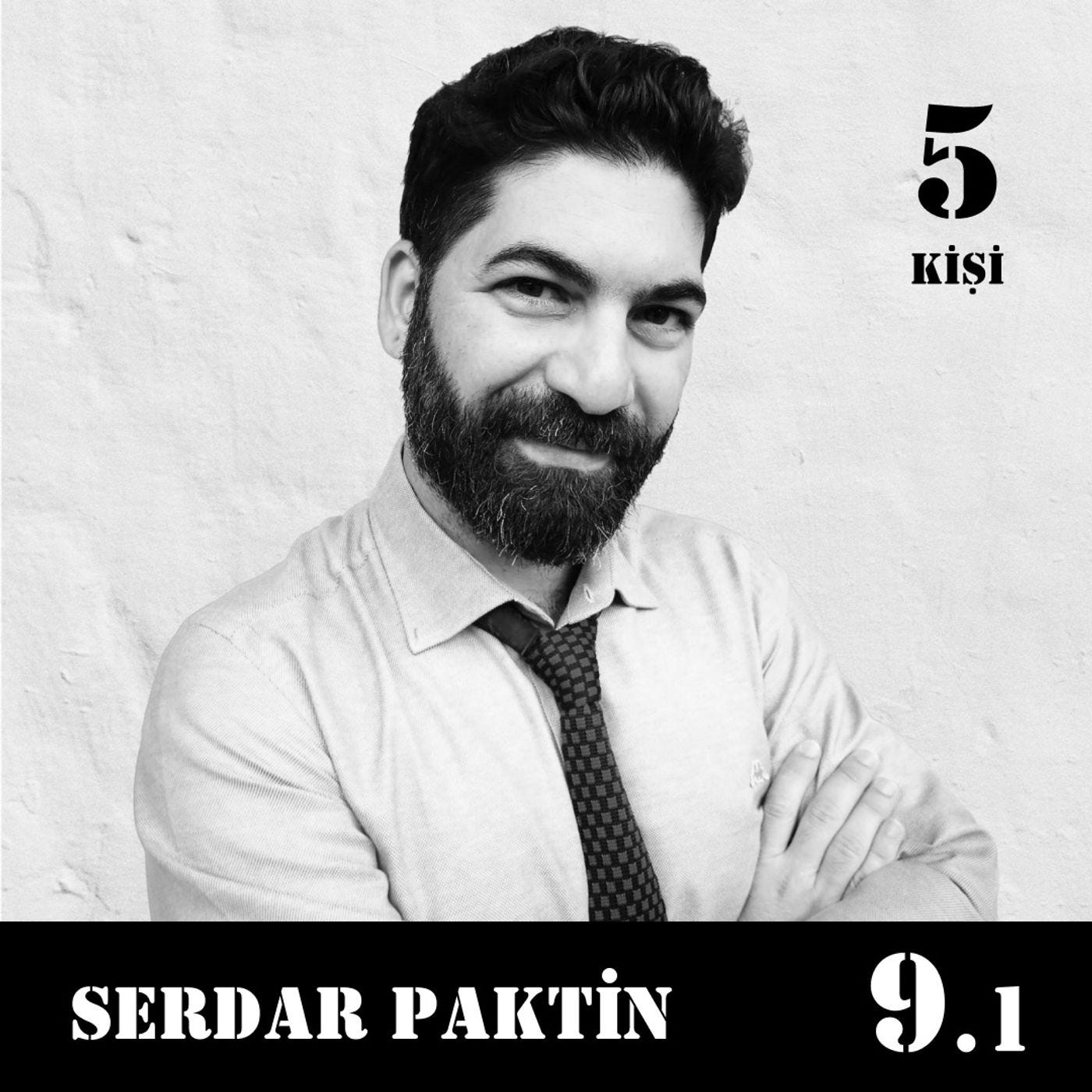 [9.1] Serdar Paktin - Anlamlandırıcı