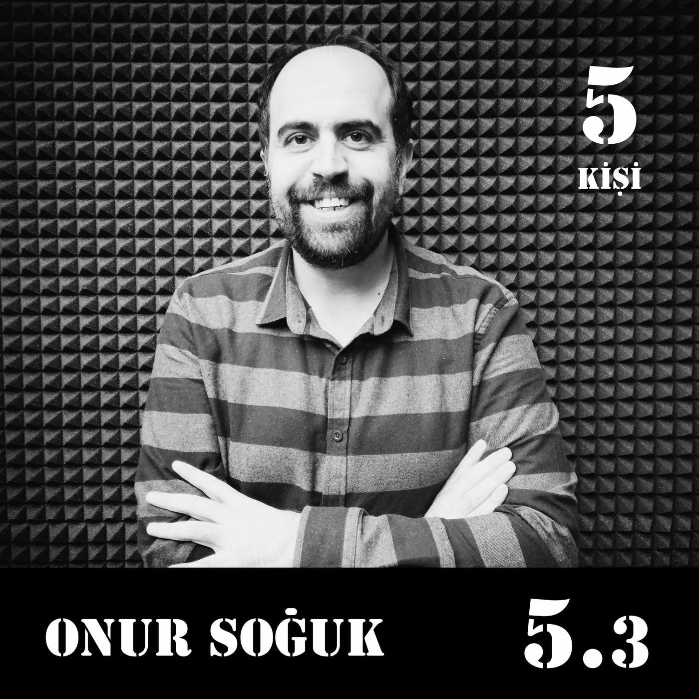 [5.3] Onur Soğuk Hoca: Bu eğitim sistemi "insanlık suçu" olarak anılacak. episode artwork