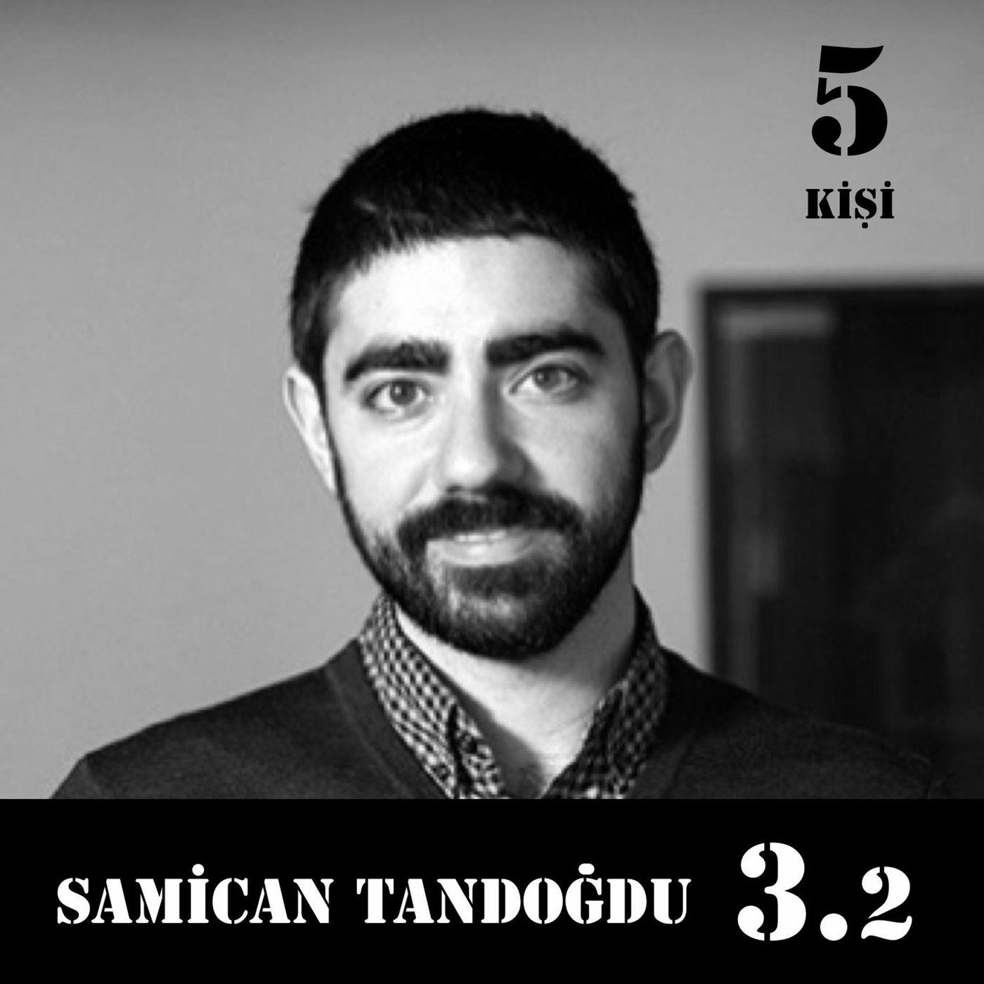 [3.2] Samican Tandoğdu: "Yerinde saymadan her sene büyümen lazım." episode artwork