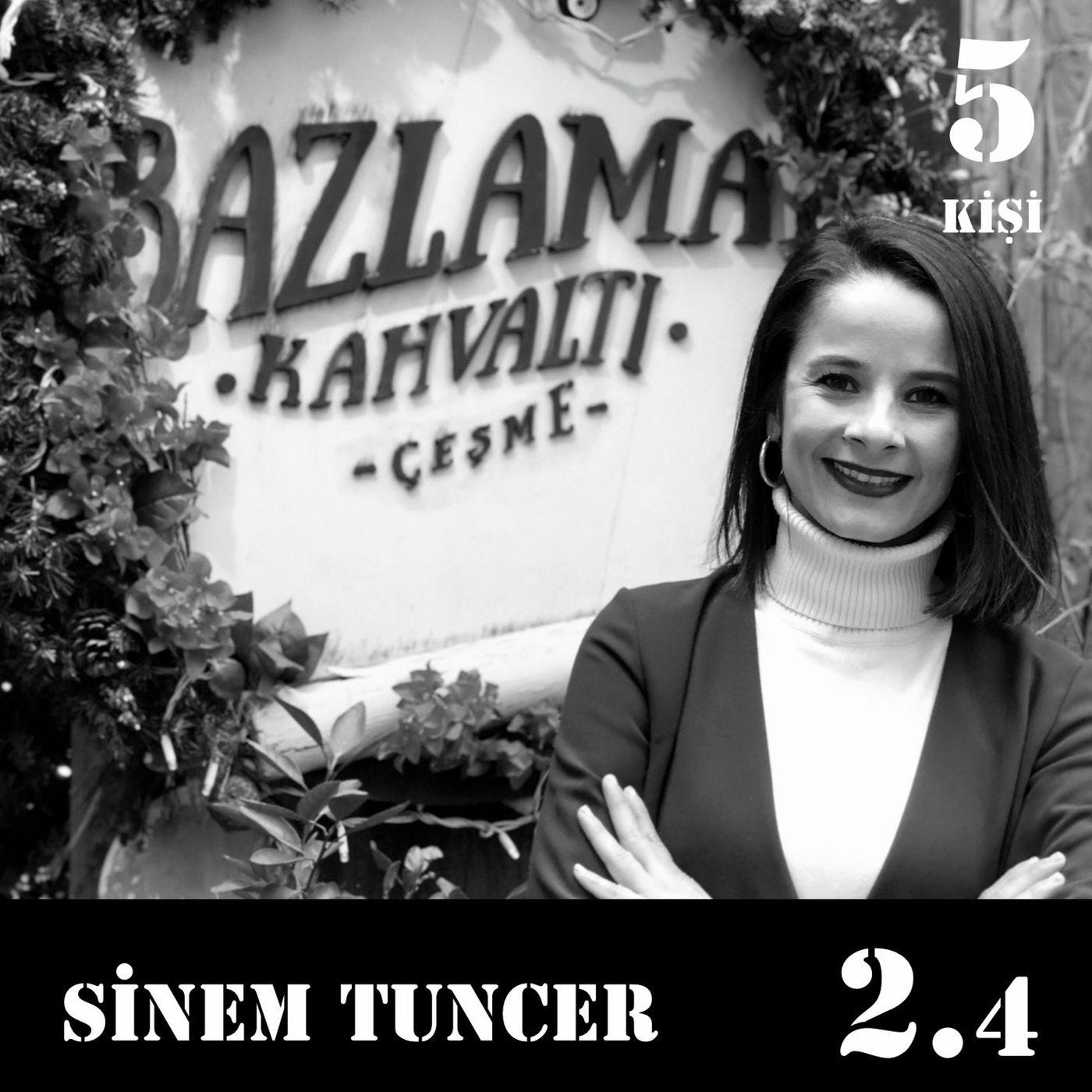 [2.4] Sinem Tuncer: "Bir işi yapıyorsan, o işe inanmak zorundasın."