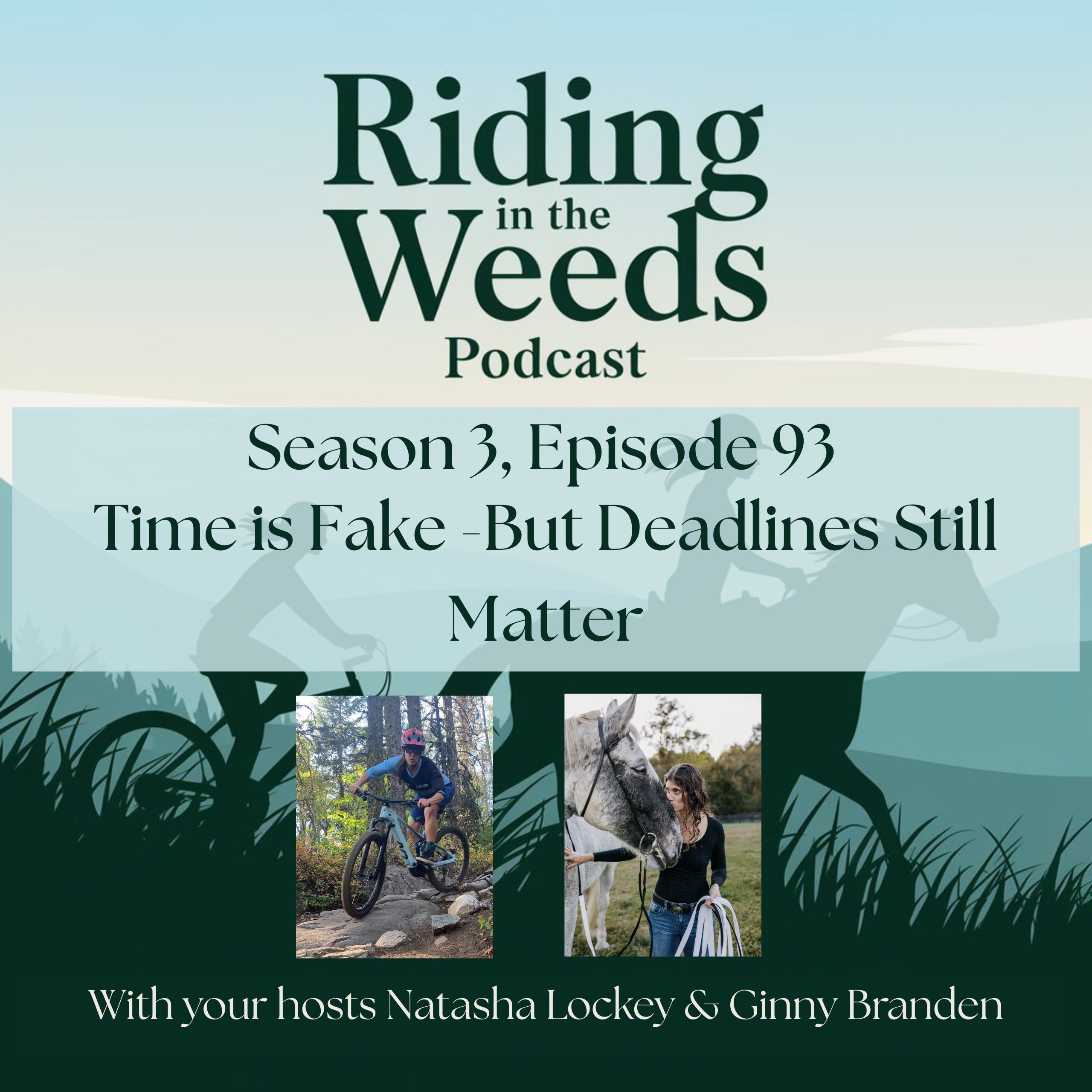 Episode 93: Time is Fake (But Deadlines Still Matter)