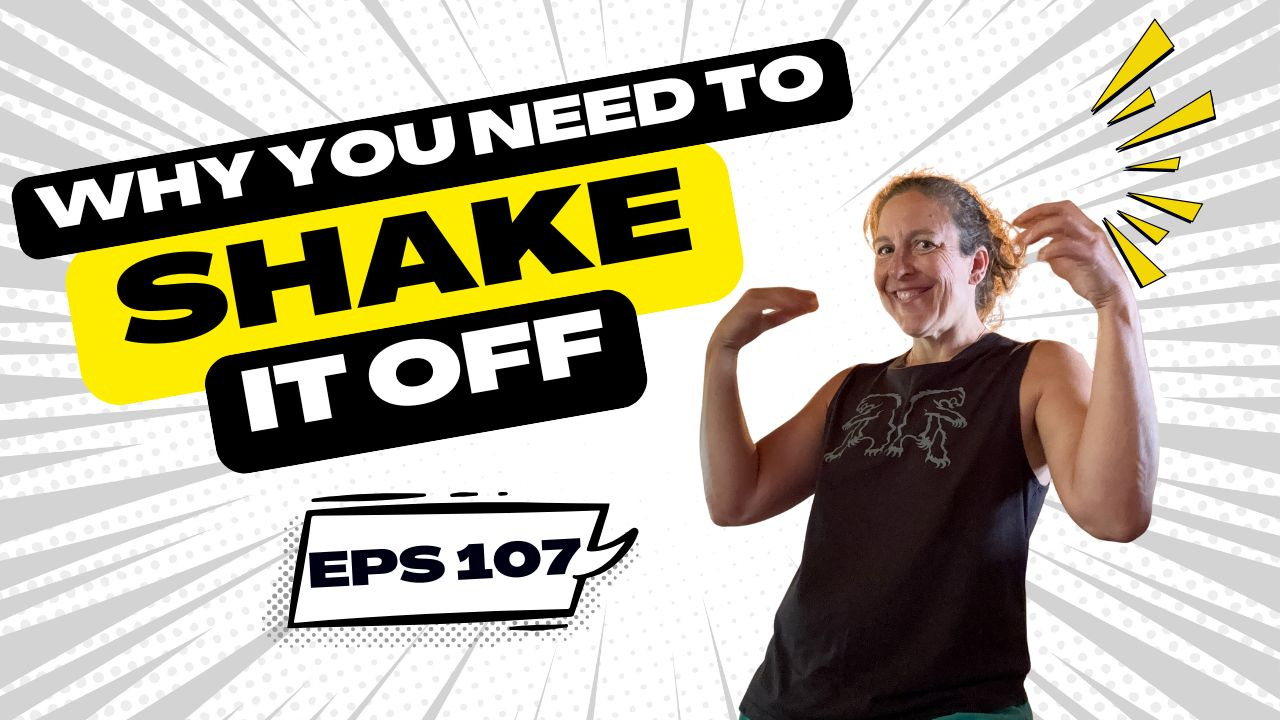 Episode 107: Move It Through - How Movement Resets Your Nervous System