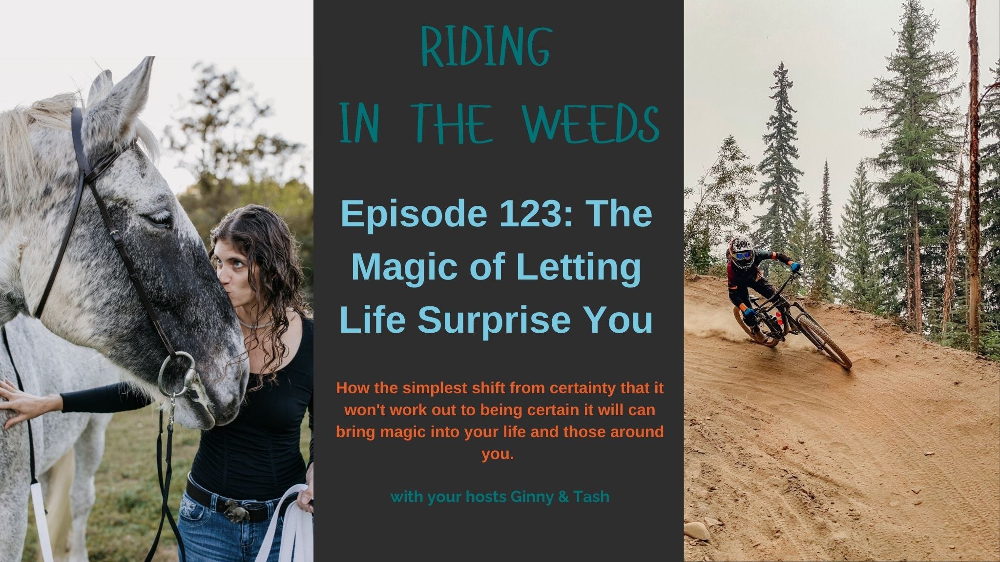 Episode 123: The Magic of Letting Life Surprise You