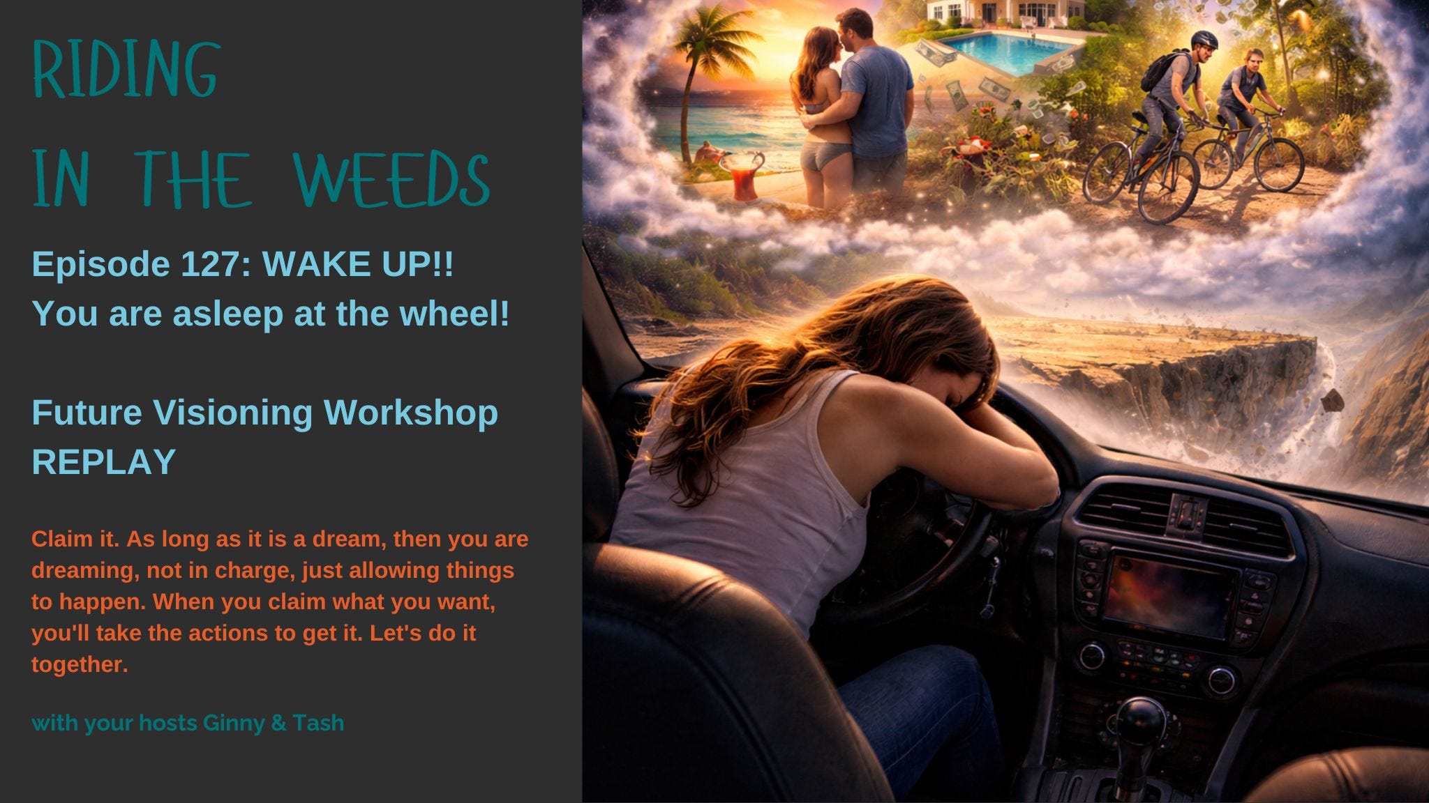 Episode 127: Wake UP! You are asleep at the wheel.