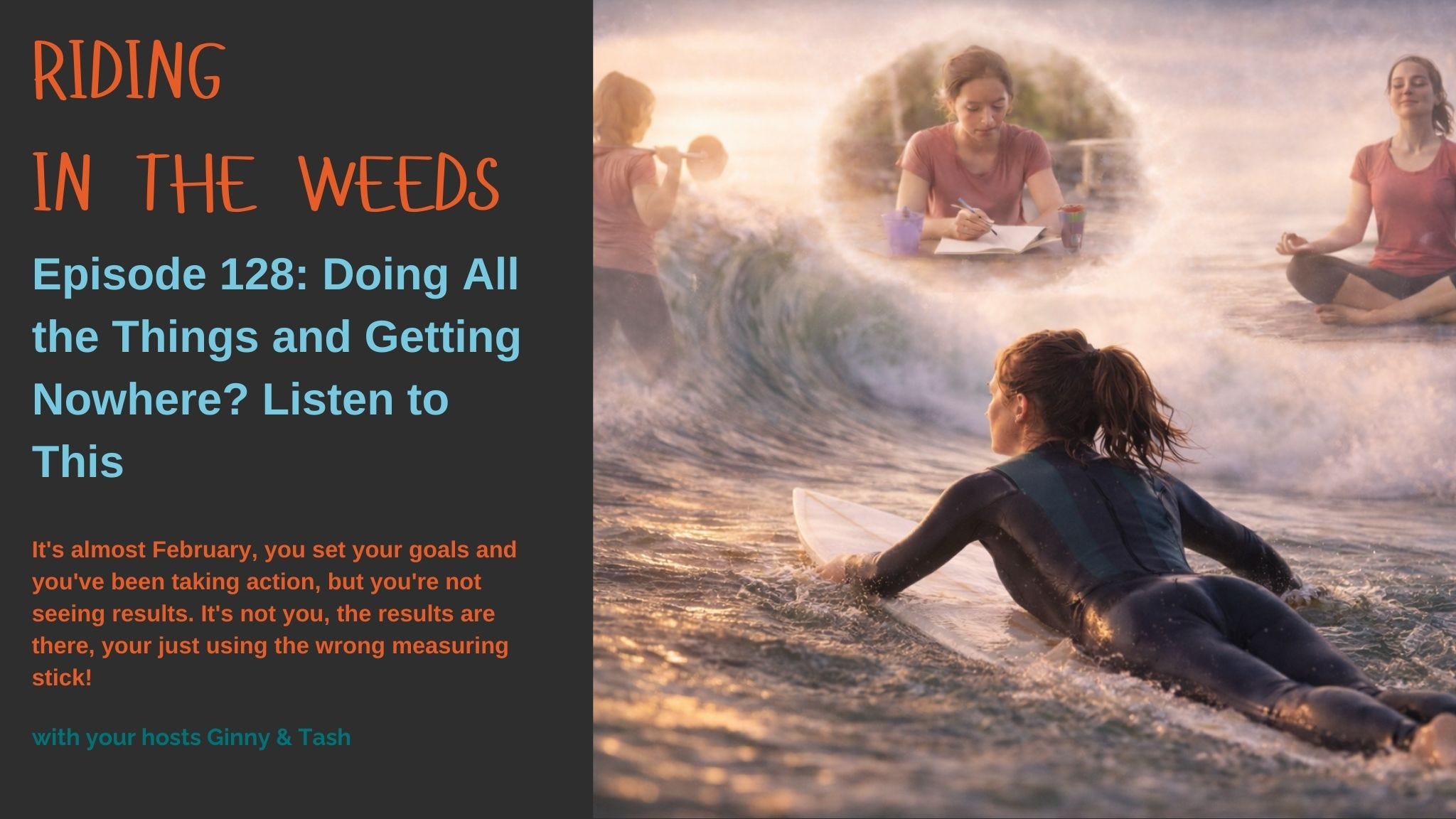 Episode 128: Doing All the Things and Getting Nowhere? Listen to This