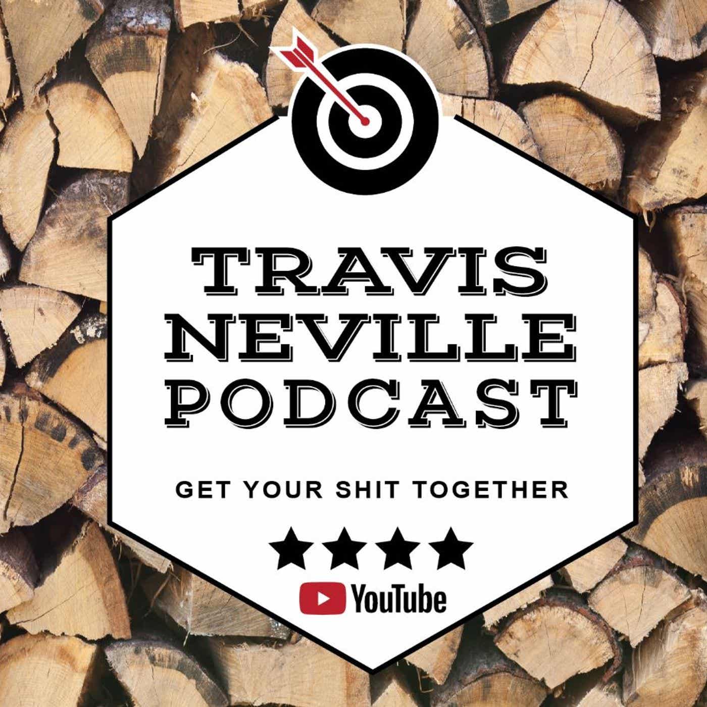 Travis Neville’s Ideal Man Podcast