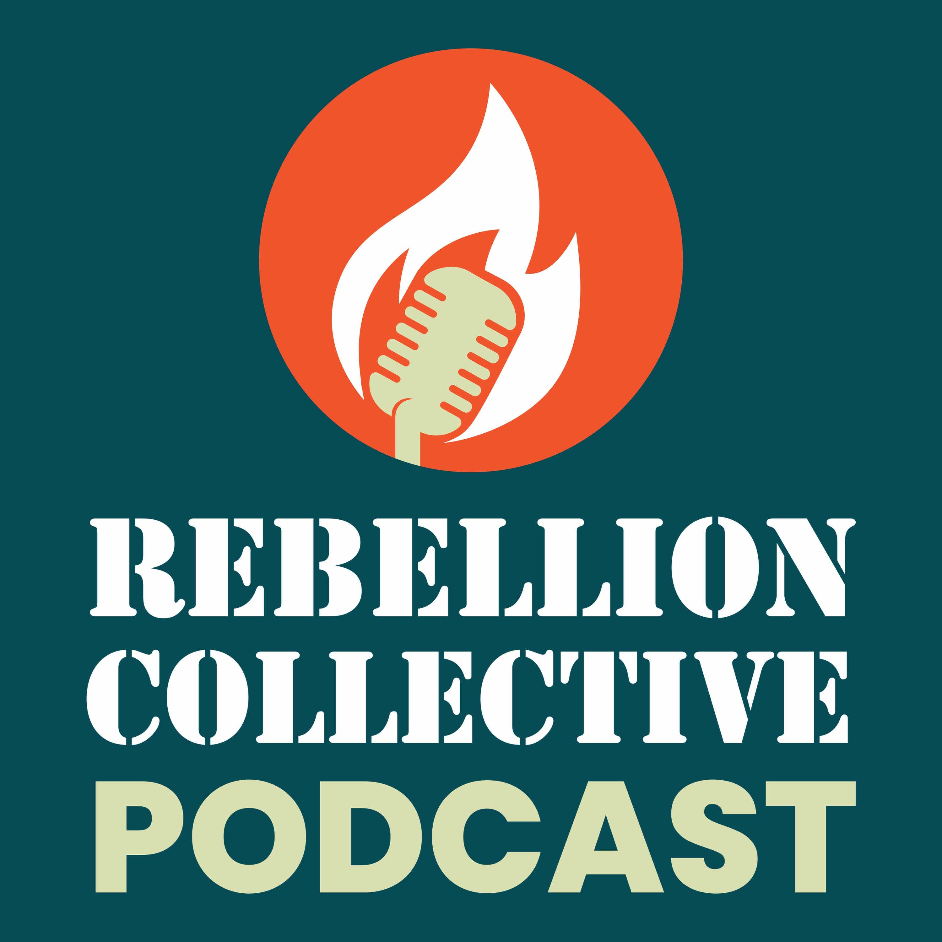 Rebellion Collective Podcast