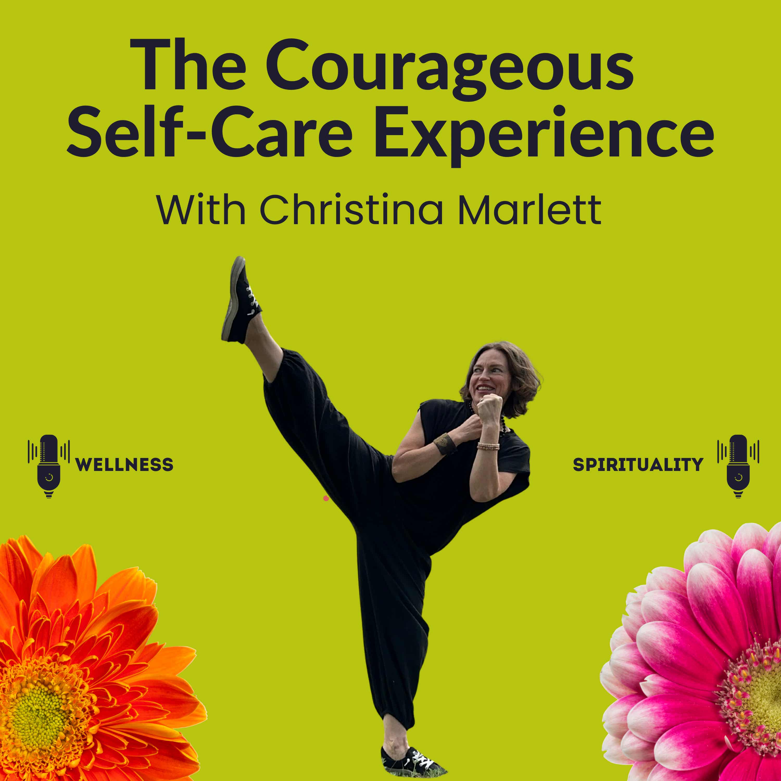 The Courageous Self-Care Experience