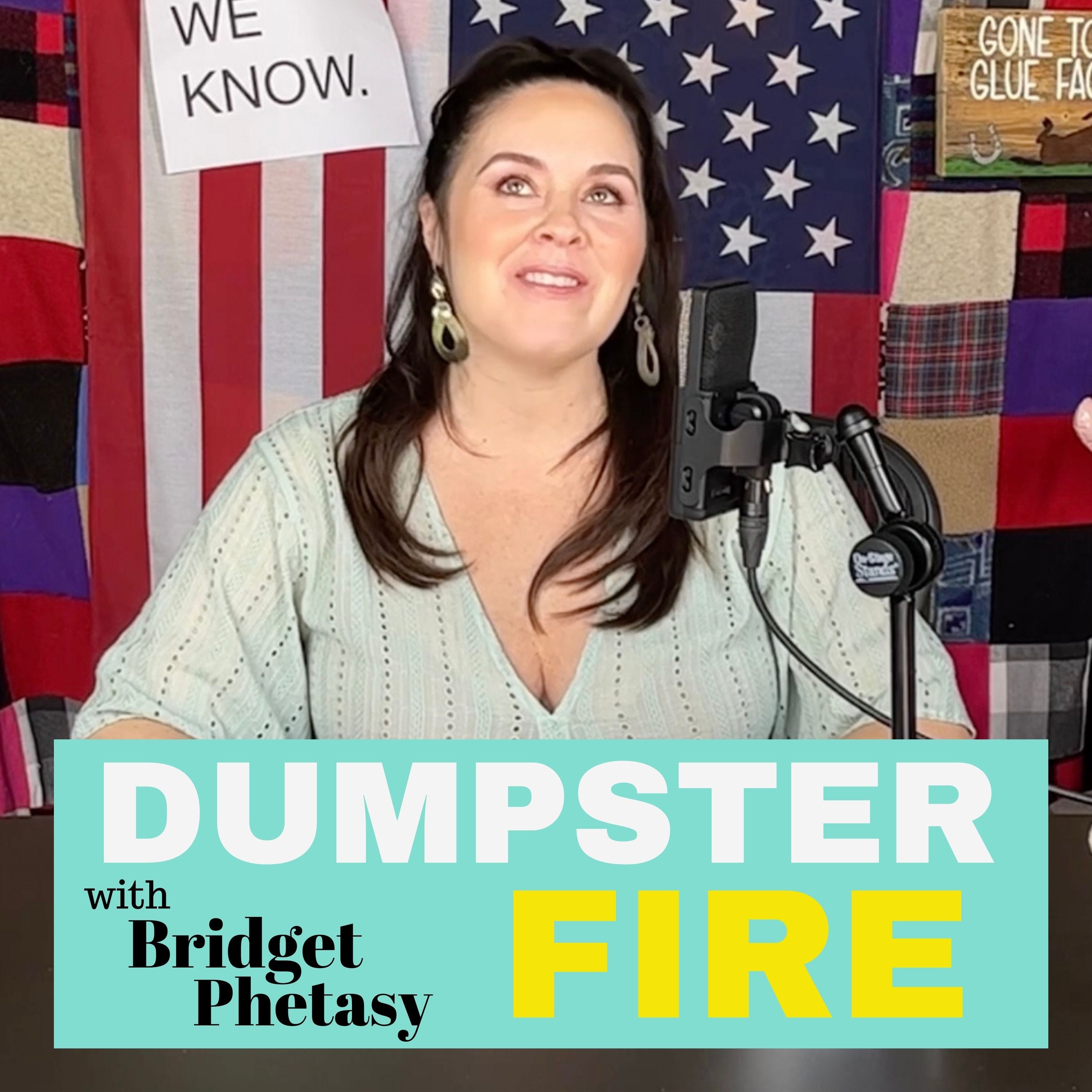 Dumpster Fire 87 - Every Dumpster Fire Is A Miracle