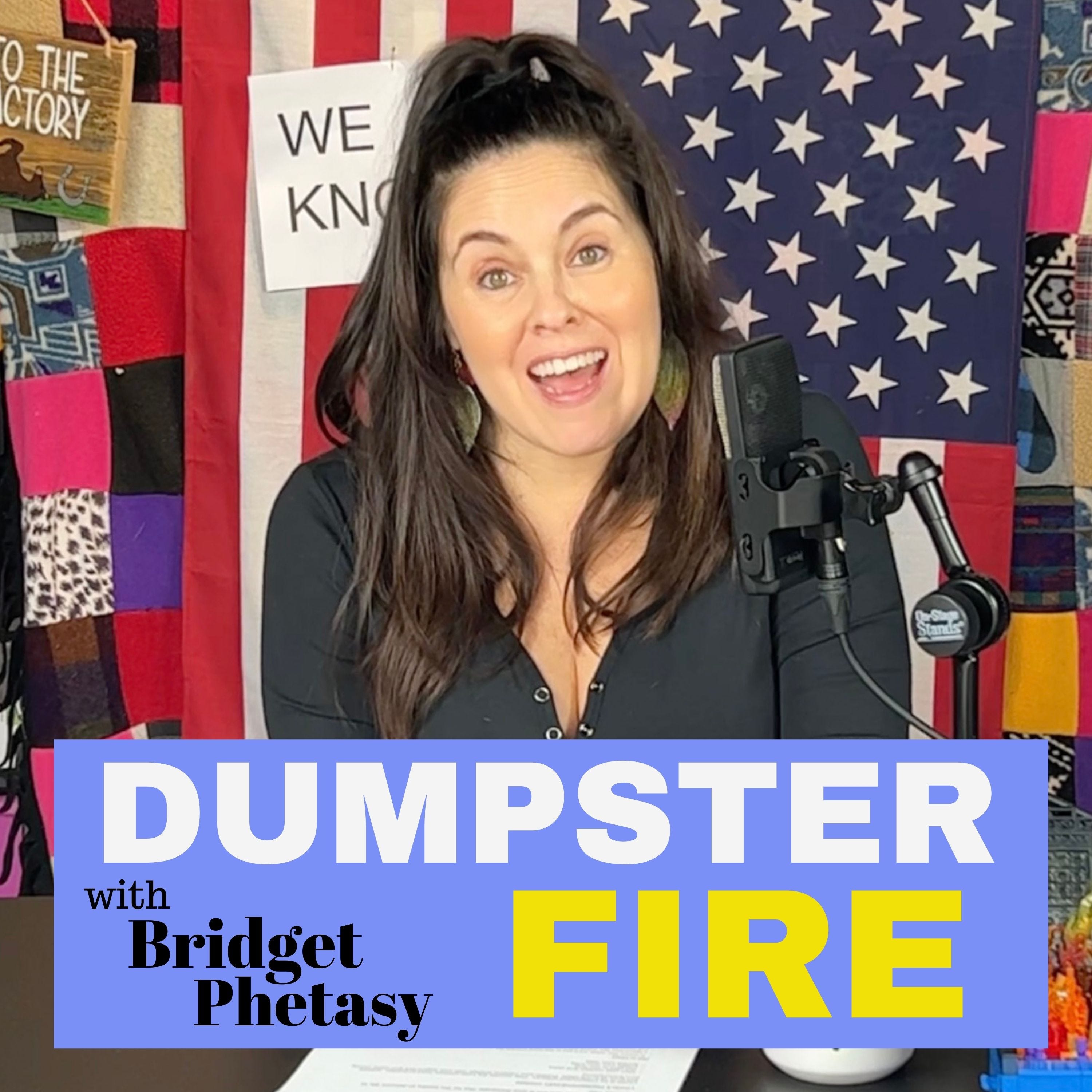 Dumpster Fire 81 - Get Rich or Get F*cked