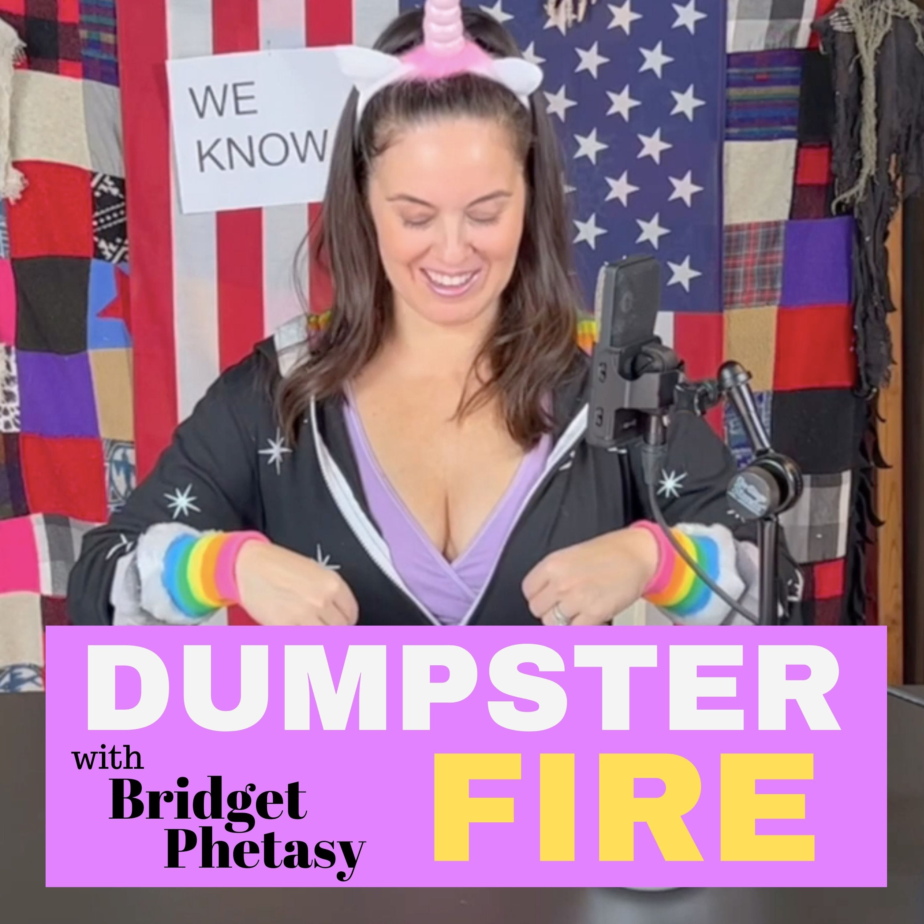 Dumpster Fire 74 - Tracy Jurgenstein Is A False Flag