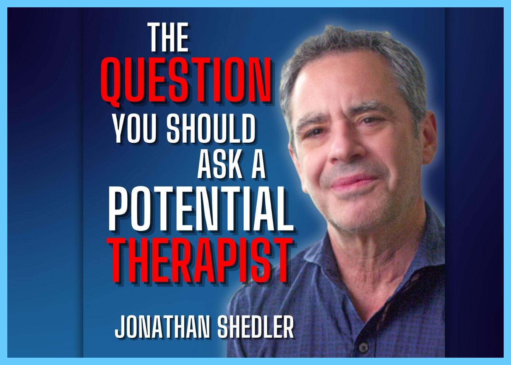 E287. The Biggest Mistake People Make When Seeking Therapy - Jonathan Shedler