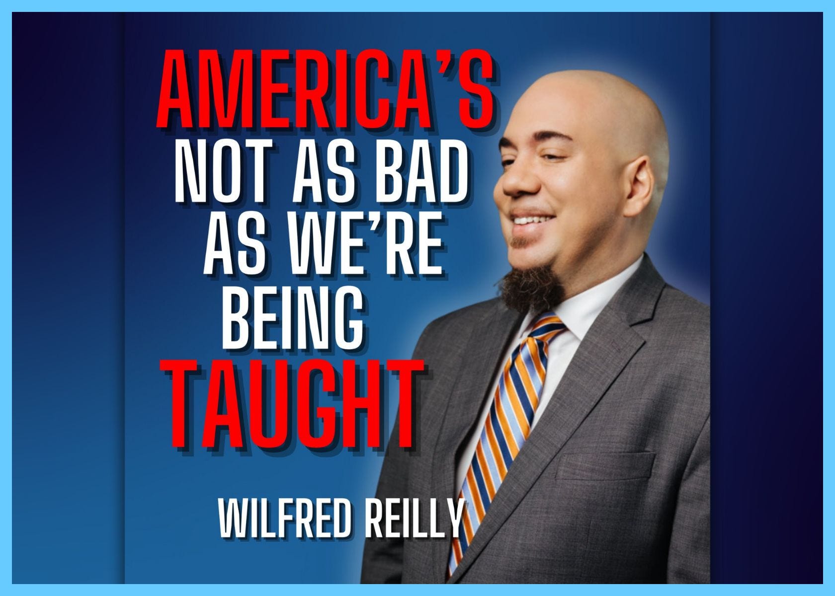 E292. Lies My Liberal Teacher Told Me - Wilfred Reilly