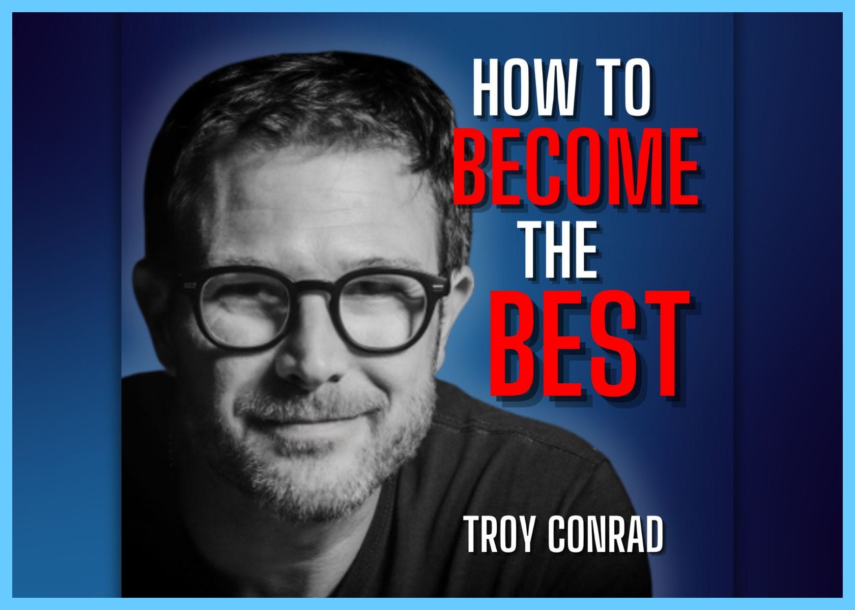 E293. Troy Conrad is Addicted to Failure