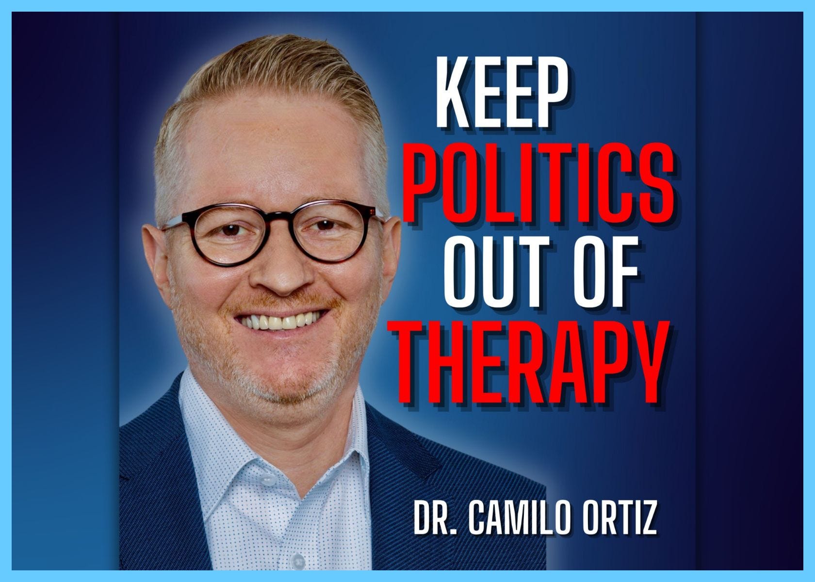 E294. Therapists Shouldn't Be Activists - Dr. Camilo Ortiz