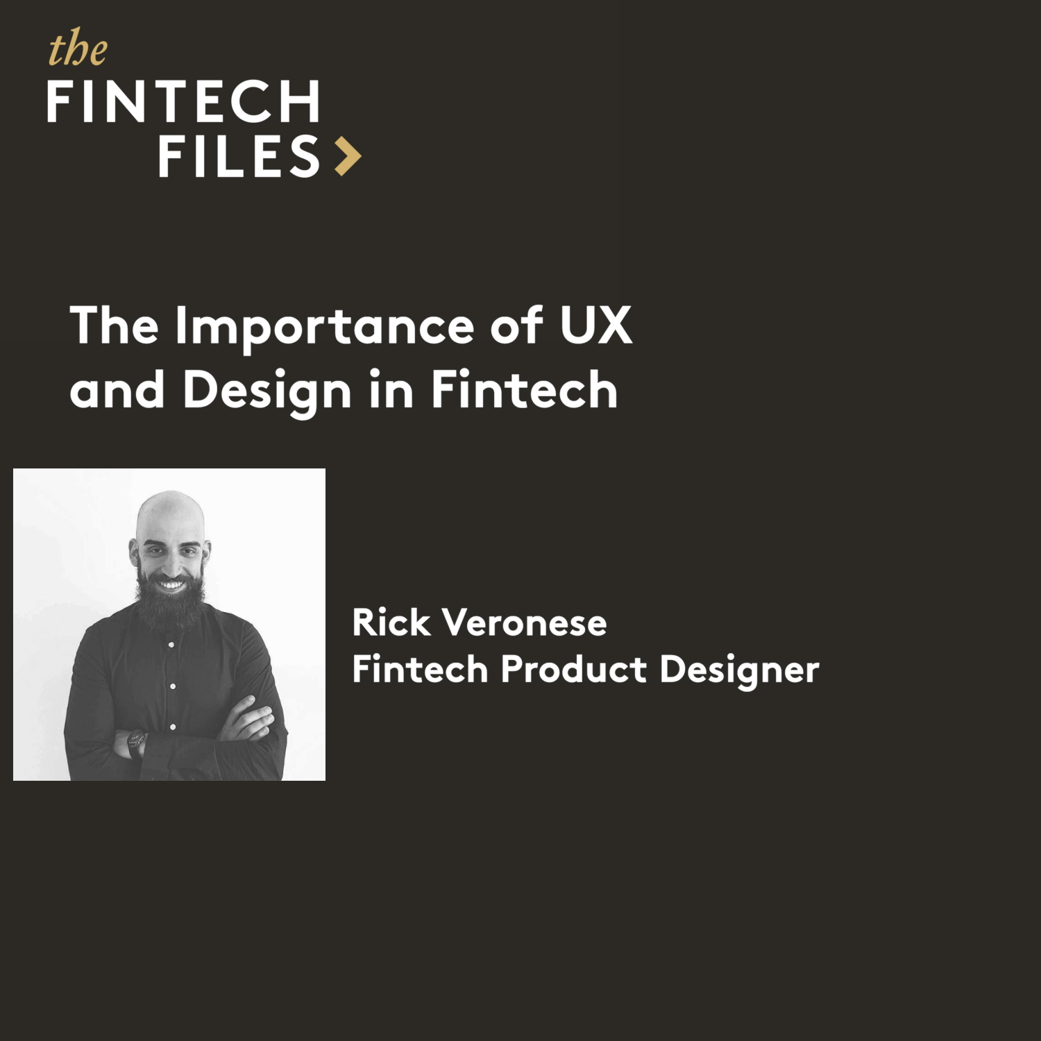 How to Use Design and UX to Gain and Retain Fintech Customers - Rick Veronese Fintech Product Designer