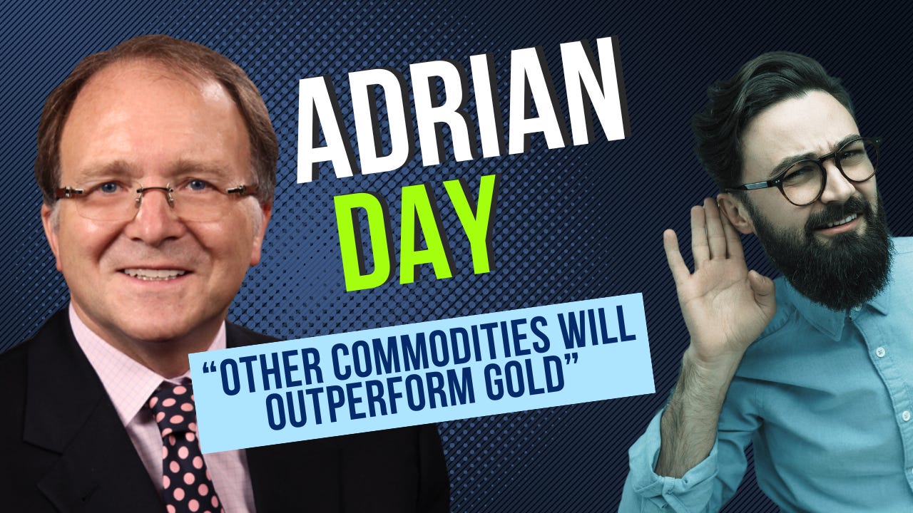 Adrian Day: Why Gold Is Only the Beginning