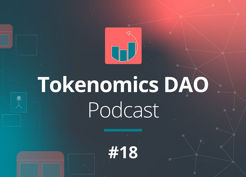 Tokenomics DAO Podcast