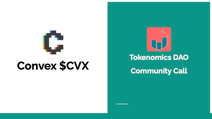 Tokenomics Community Talk: Convex Finance CVX