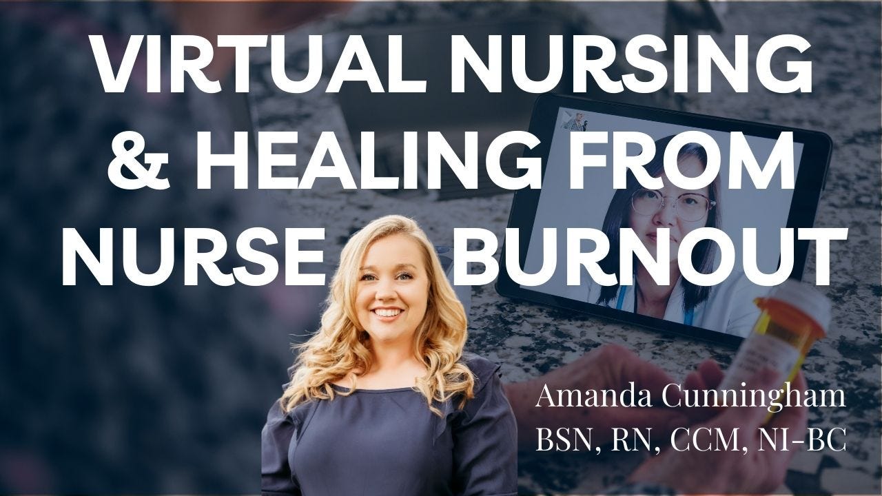 From Nurse Burnout to Virtual Nursing From Nurse Burnout to Virtual Nursing