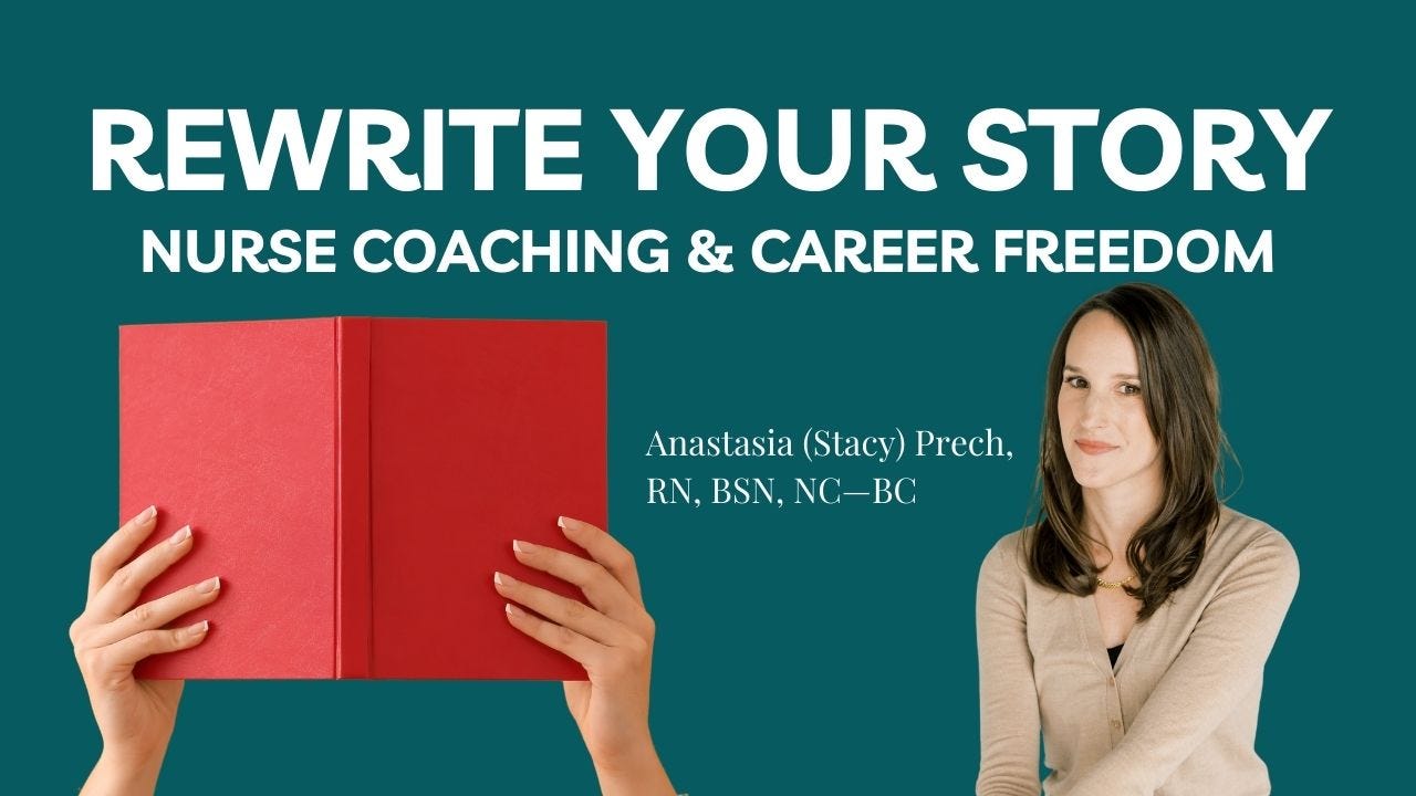 Rewrite Your Story: Nurse Coaching, Mindset Shifts & Career Freedom with Stacy Prech Rewrite Your Story: Nurse Coaching, Mindset Shifts & Career Freedom with Stacy Prech