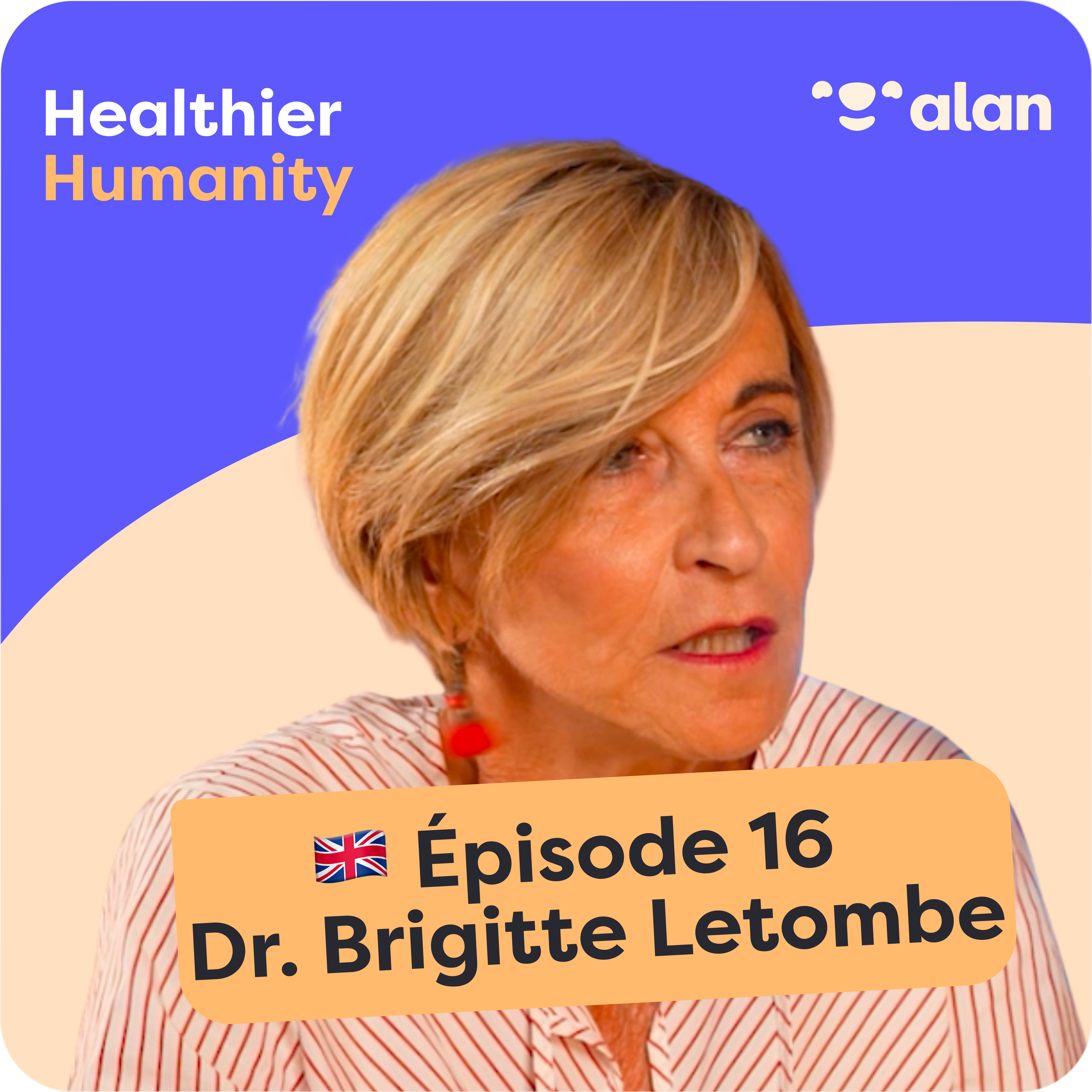 🇬🇧 #16 - The 3 secrets from a gynecologist to go through menopause without suffering – Dr. Brigitte Letombe episode artwork