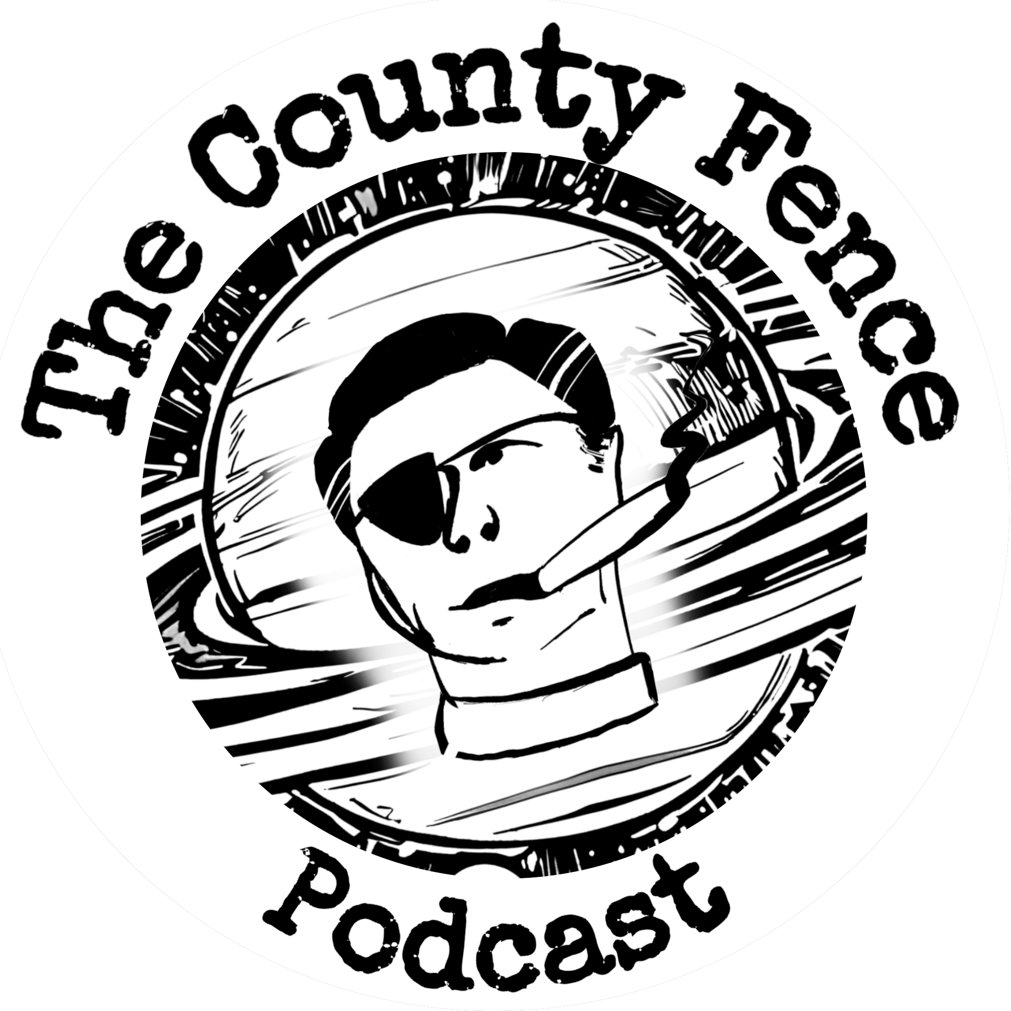 The County Fence Podcast