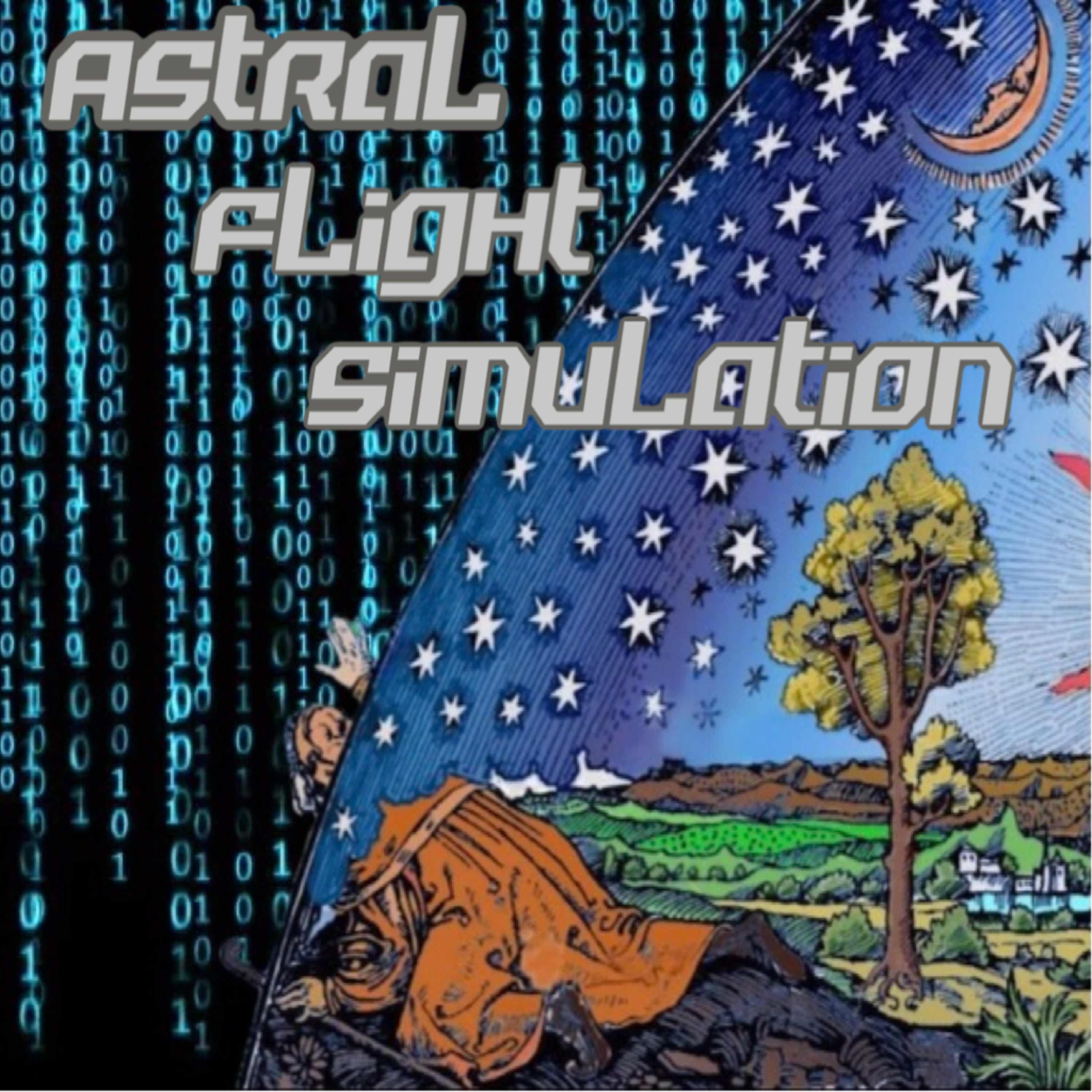 Astral Flight Simulation Podcast