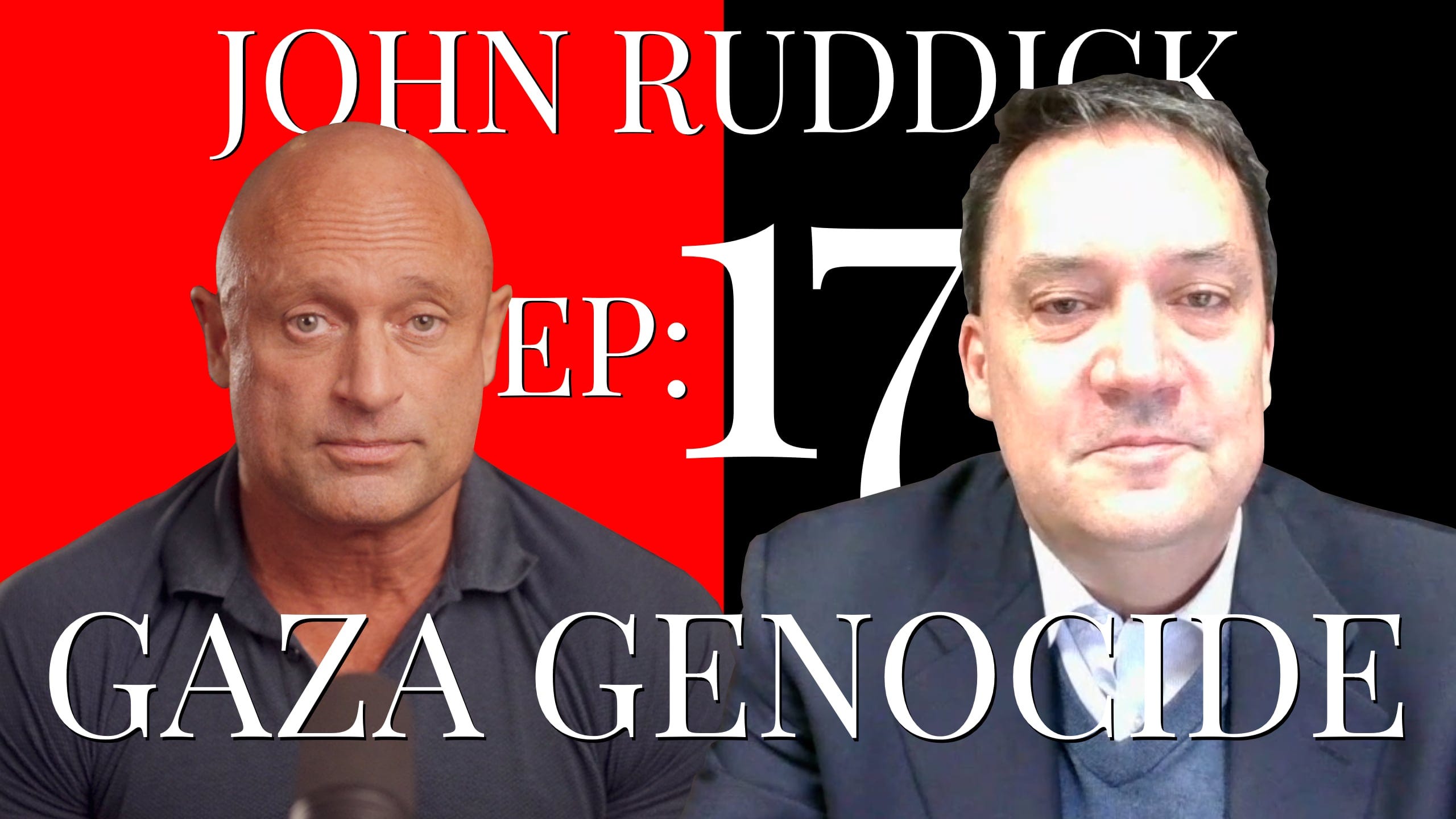 Ep17: Gaza Genocide – with John Ruddick