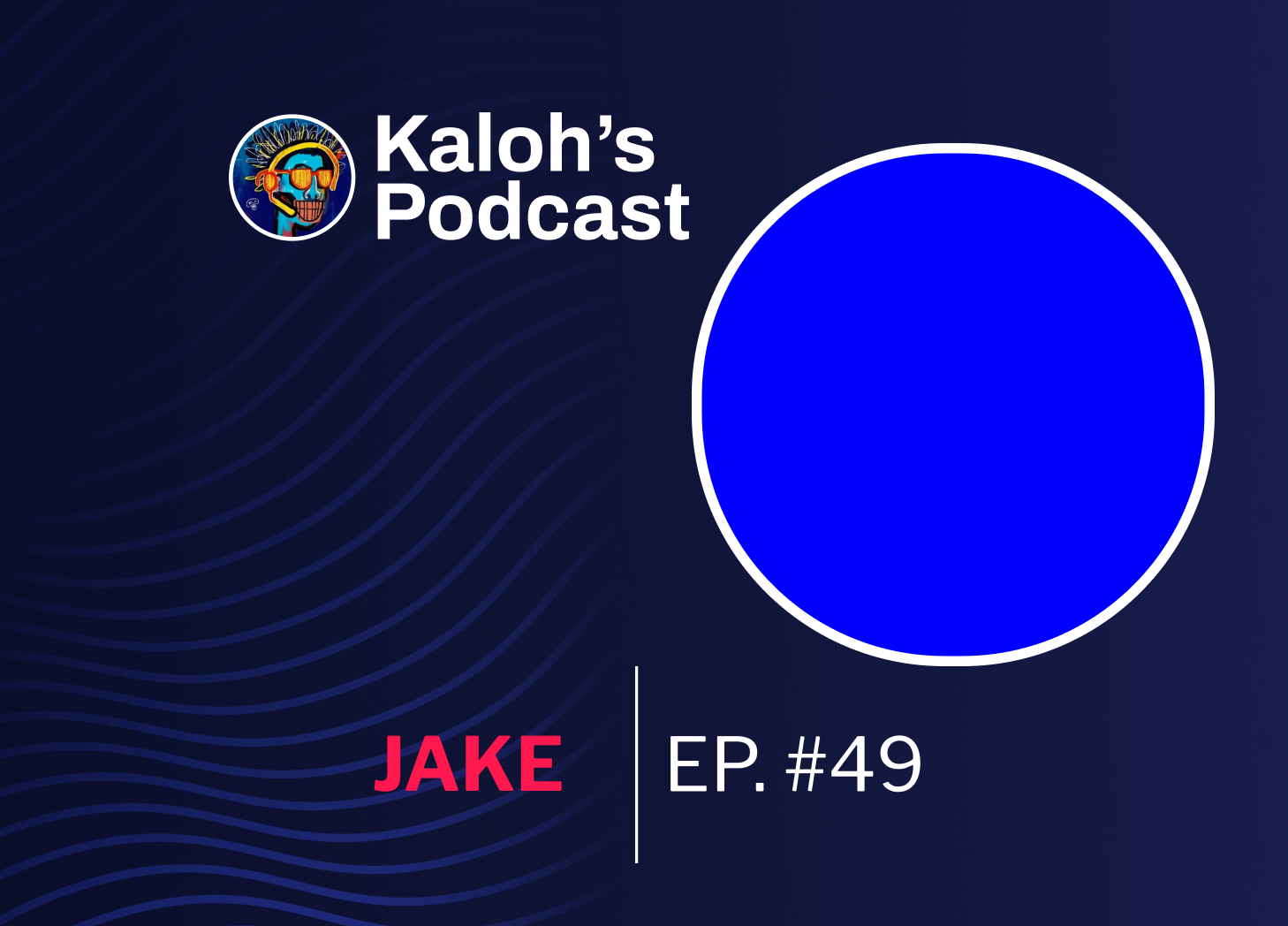 Kaloh\'s Podcast