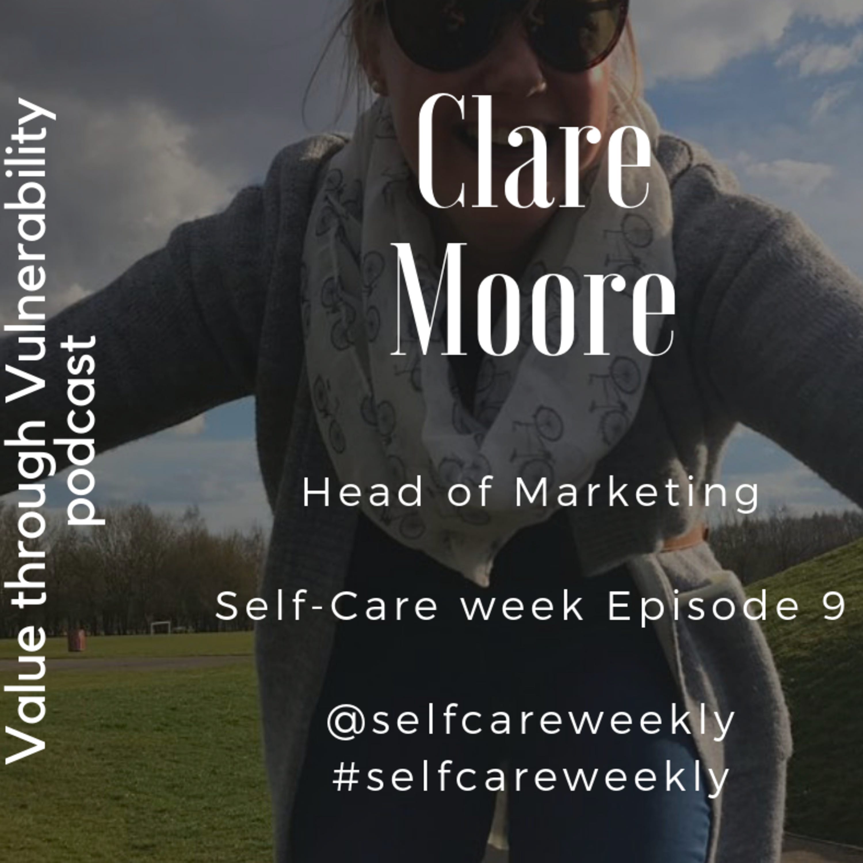 Self-Care week (12-16th Nov 2018) - Episode 9 with Clare Moore, Head of Marketing at PeopleFirst episode artwork