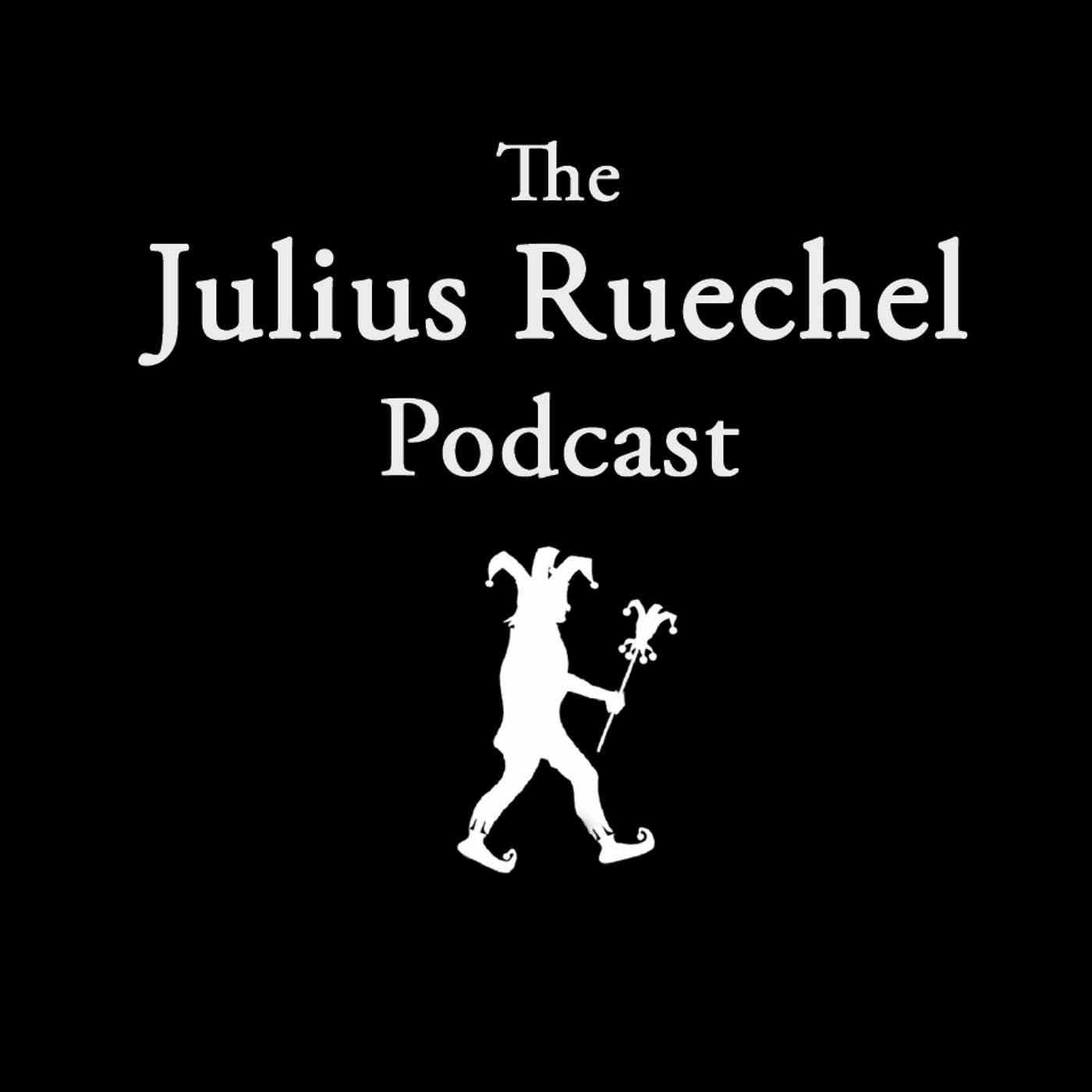 The Julius Ruechel Podcast podcast artwork