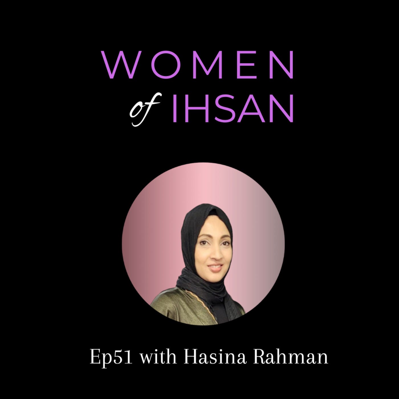Ep51 ft. Hasina Rahman | Martial Arts and Self-Defense for Muslim Women