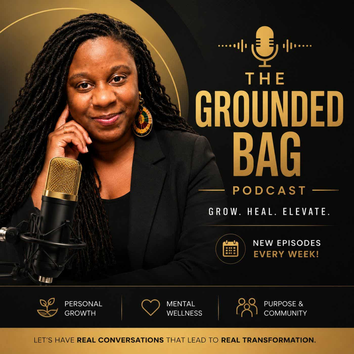 The Grounded Bag Podcast™