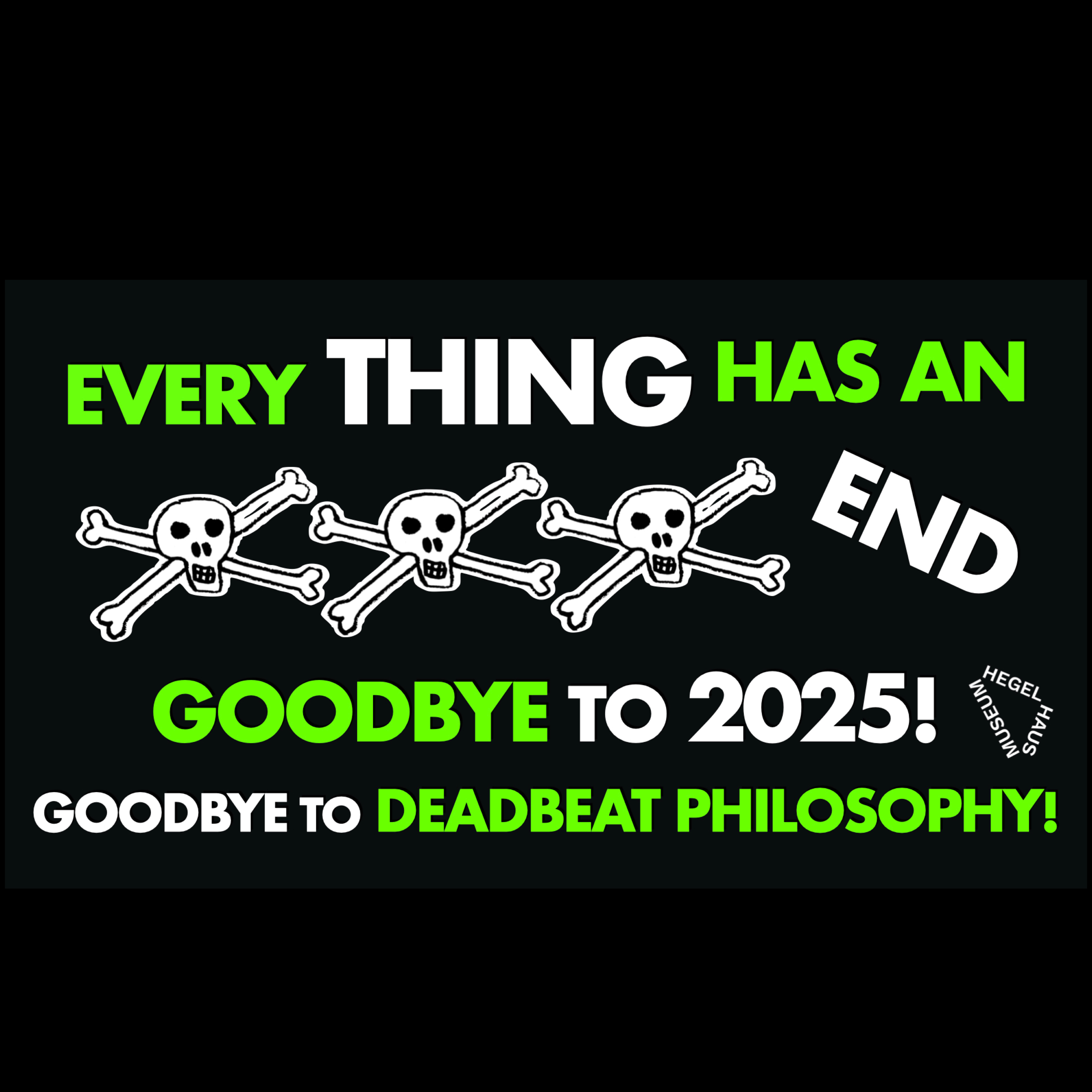 Everything has an end . . . including Deadbeat Philosophy