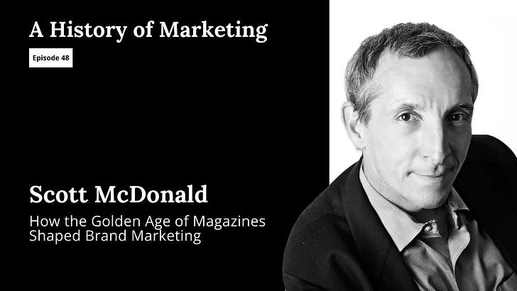 Scott McDonald: How the Golden Age of Magazines Shaped Brand Marketing