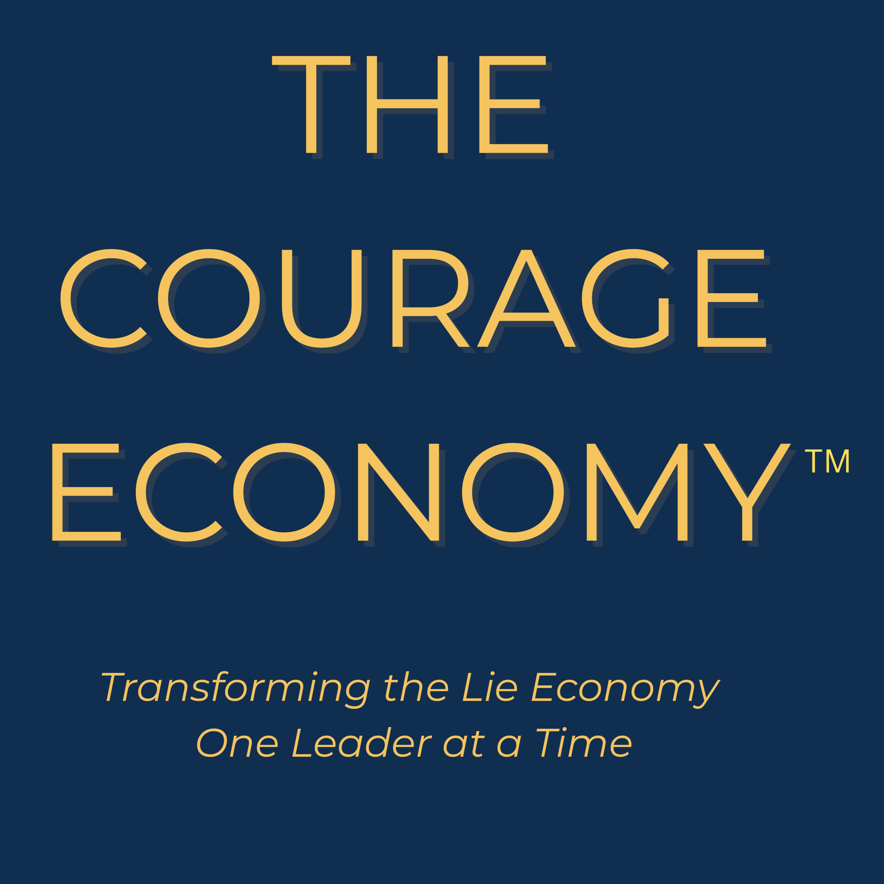 The Courage Economy™ Podcast episode artwork