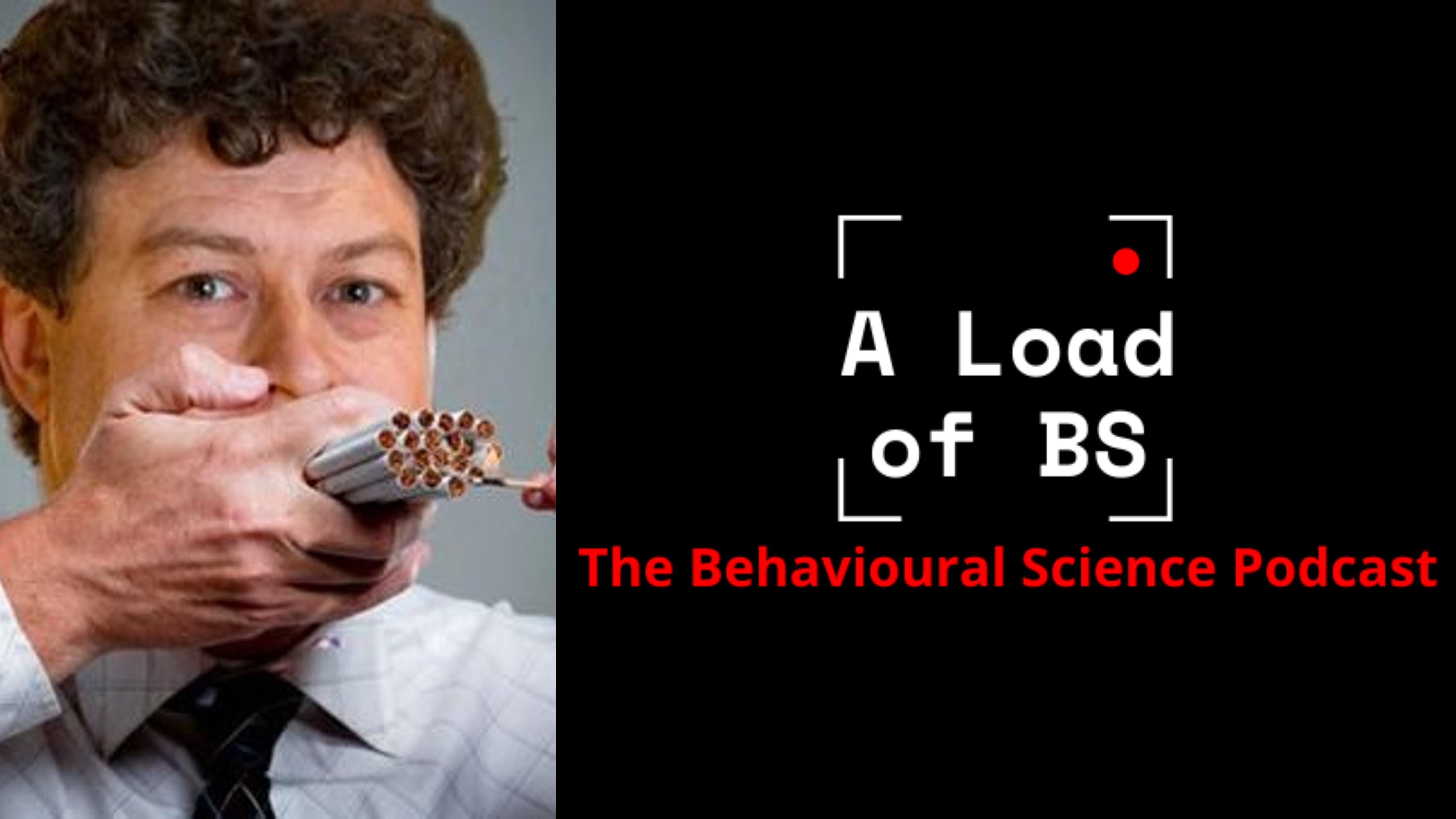 A Load of BS: The Behavioural Science Podcast