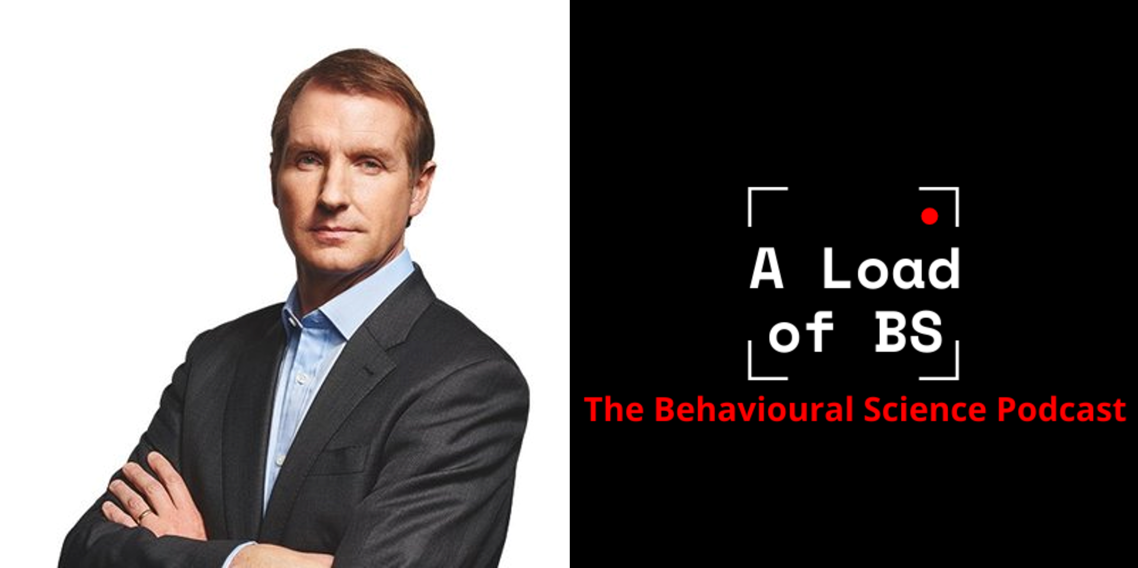 A Load of BS: The Behavioural Science Podcast